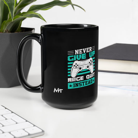 Never Give Up! Arge Quit - Black Glossy Mug by DarkByteGear