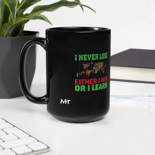 I never Lose: Either I win or I learn V2 - Black Glossy Mug by DarkByteGear