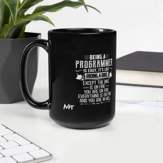 Being a Programmer is easy - Black Glossy Mug by DarkByteGear