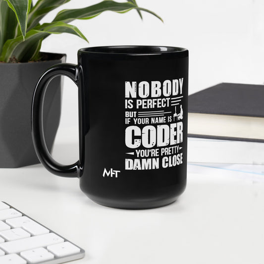 Coder Close to Perfect - Black Glossy Mug by DarkByteGear