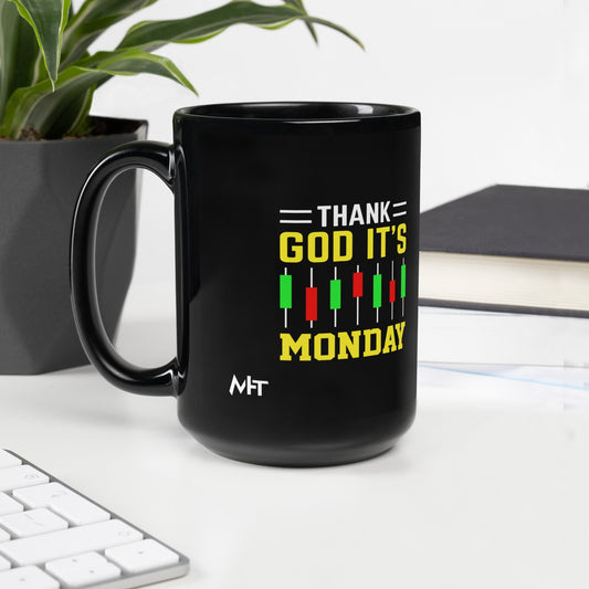 Thank God! It's Monday - Black Glossy Mug by DarkByteGear