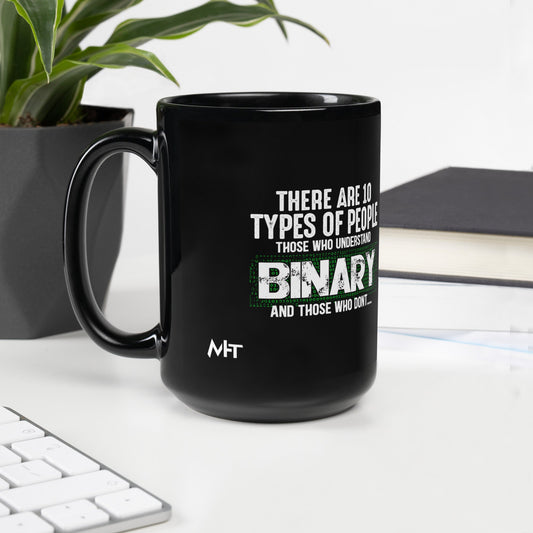 There are 10 types of people - Black Glossy Mug by DarkByteGear