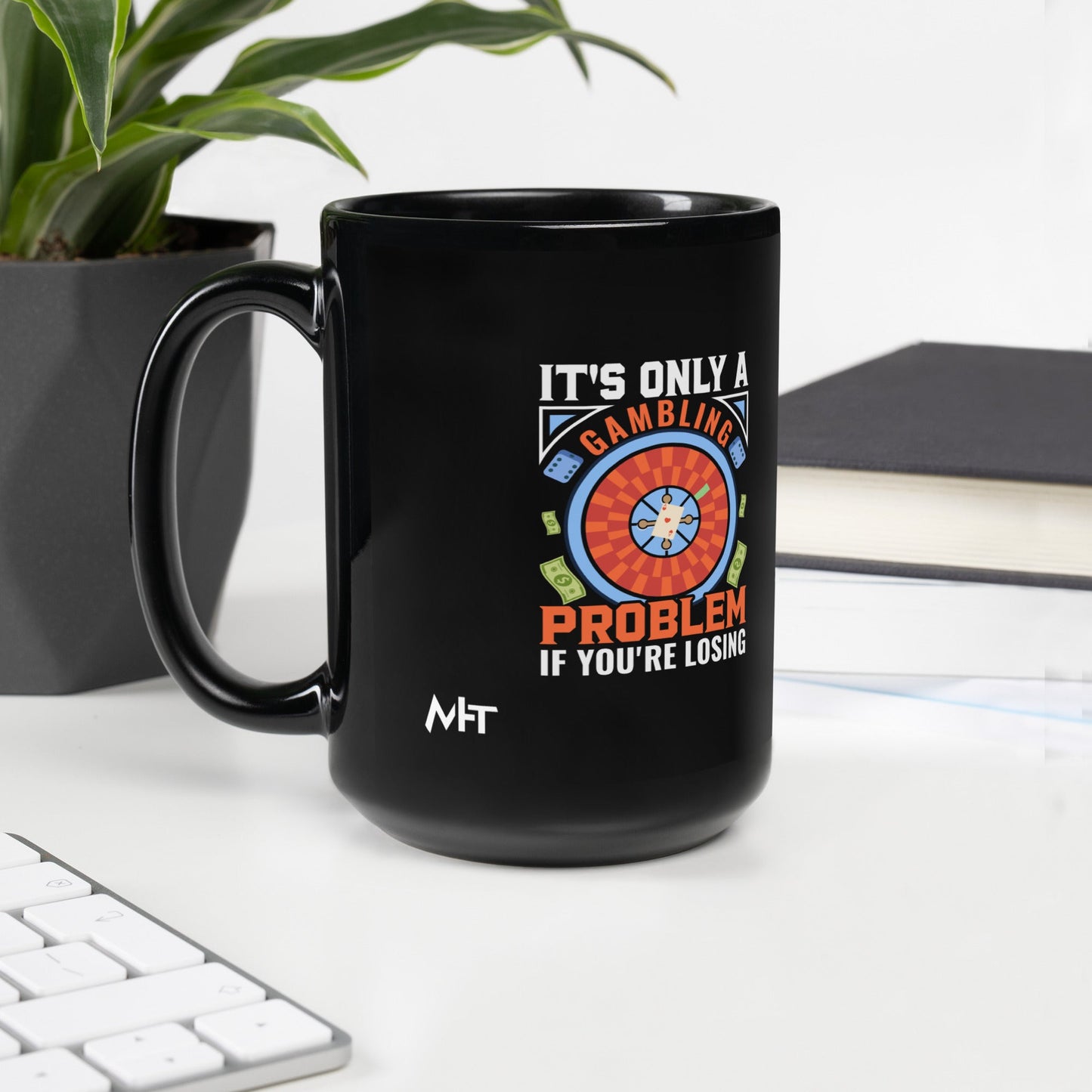 It's only a Gambling Problem, if I am losing V1 - Black Glossy Mug by DarkByteGear