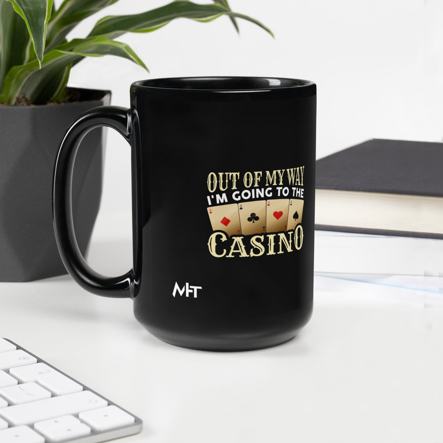 Out of My way; I am Going to the Casino - Black Glossy Mug by DarkByteGear