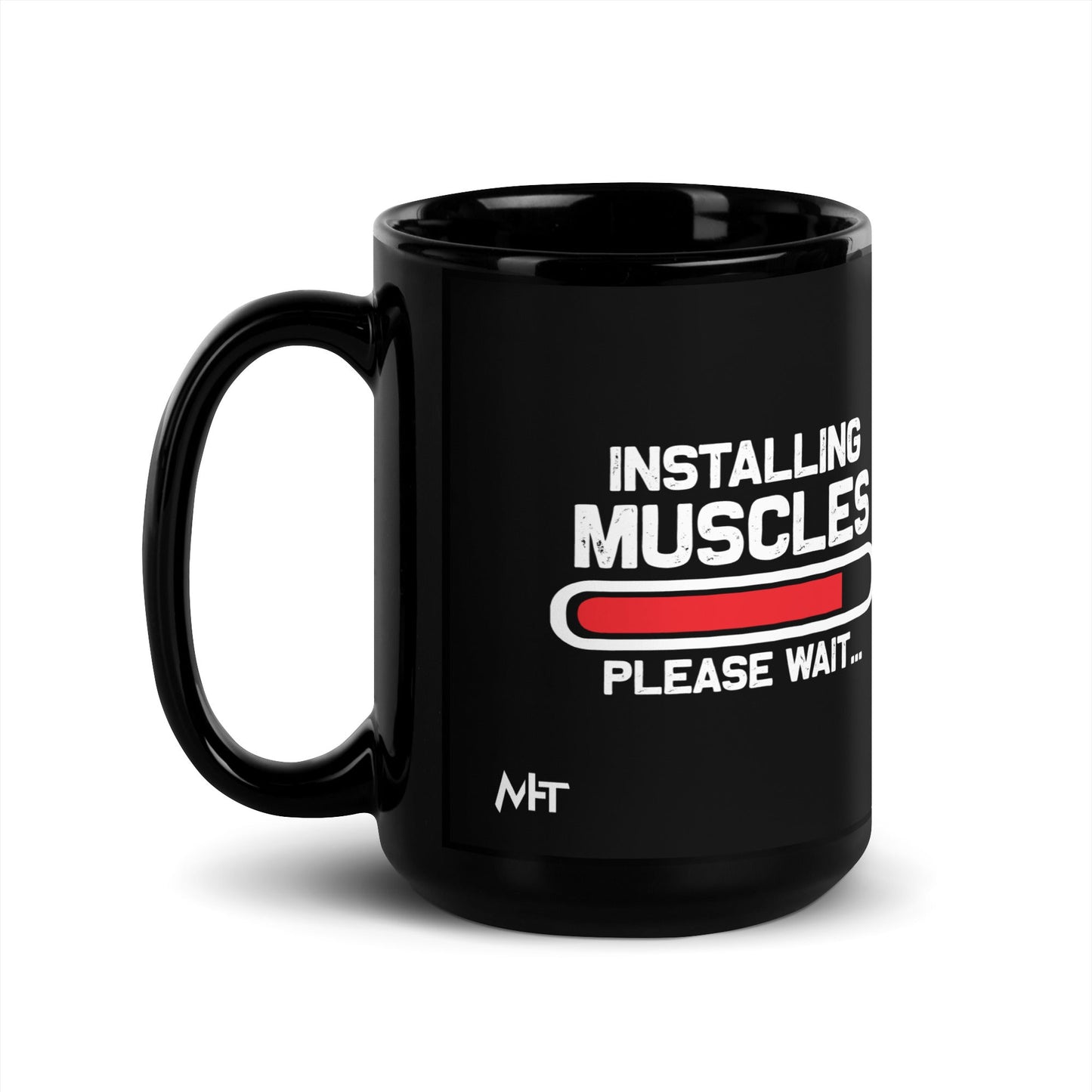 Installing Muscles Please Wait.... - Black Glossy Mug by DarkByteGear