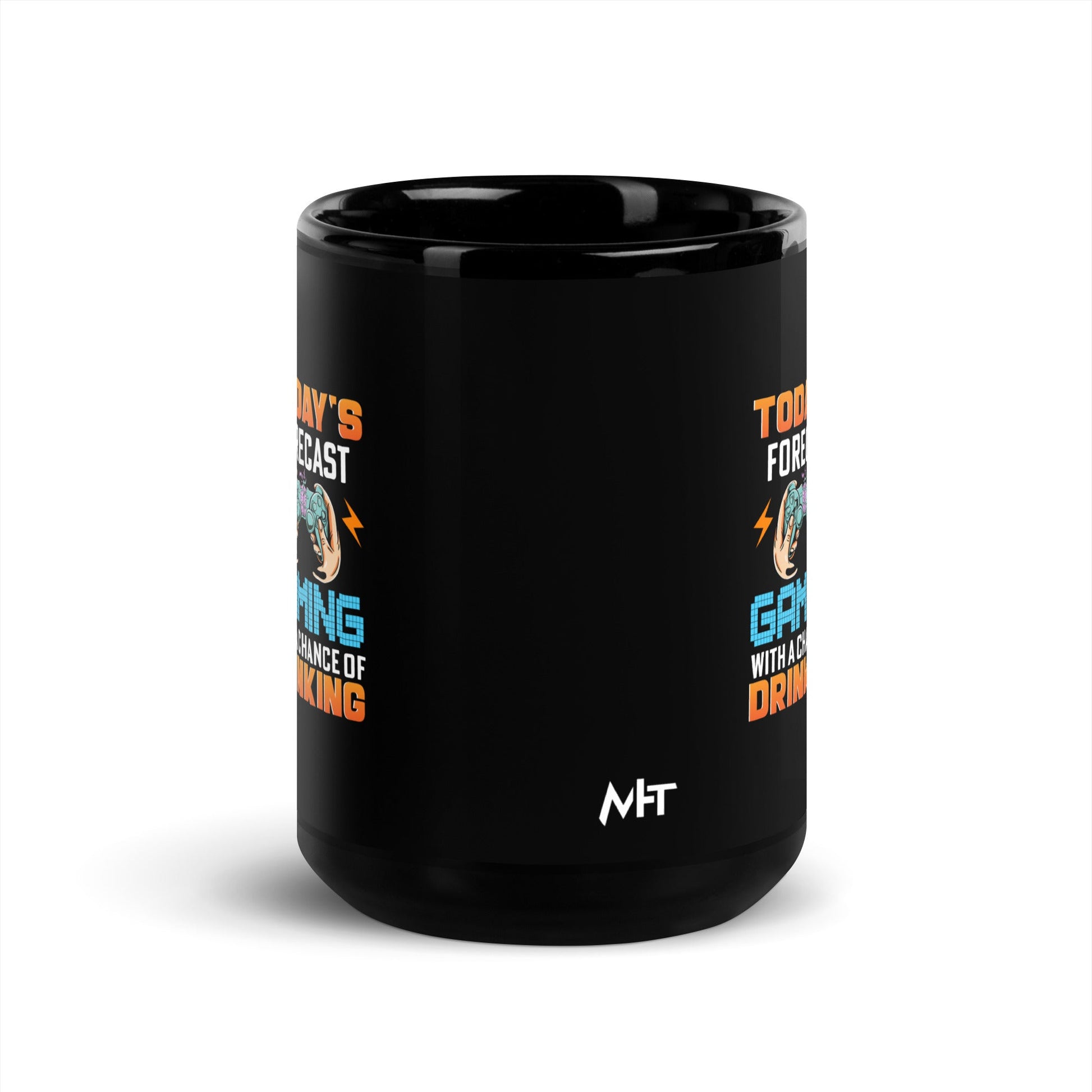 Today's Forecast; Gaming with a Chance of Drinking - Black Glossy Mug by DarkByteGear