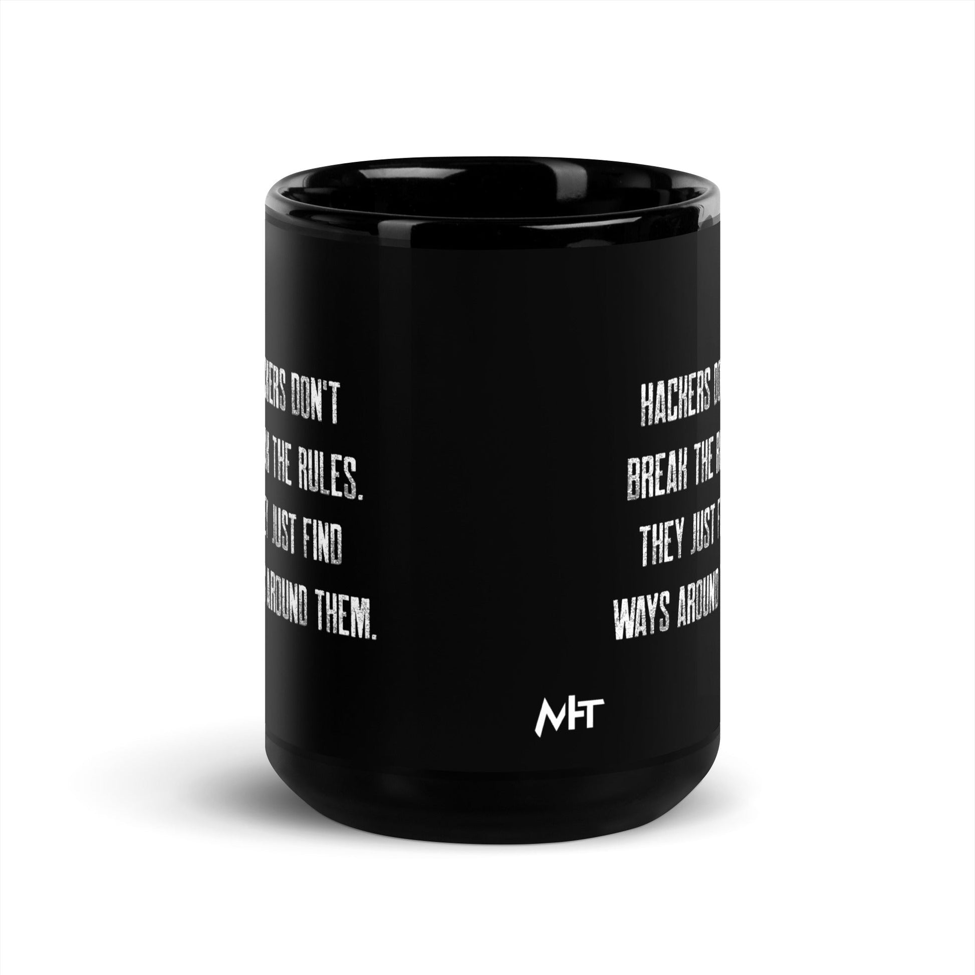 Hackers don't break the rules, they just find ways around them V1 - Black Glossy Mug by DarkByteGear