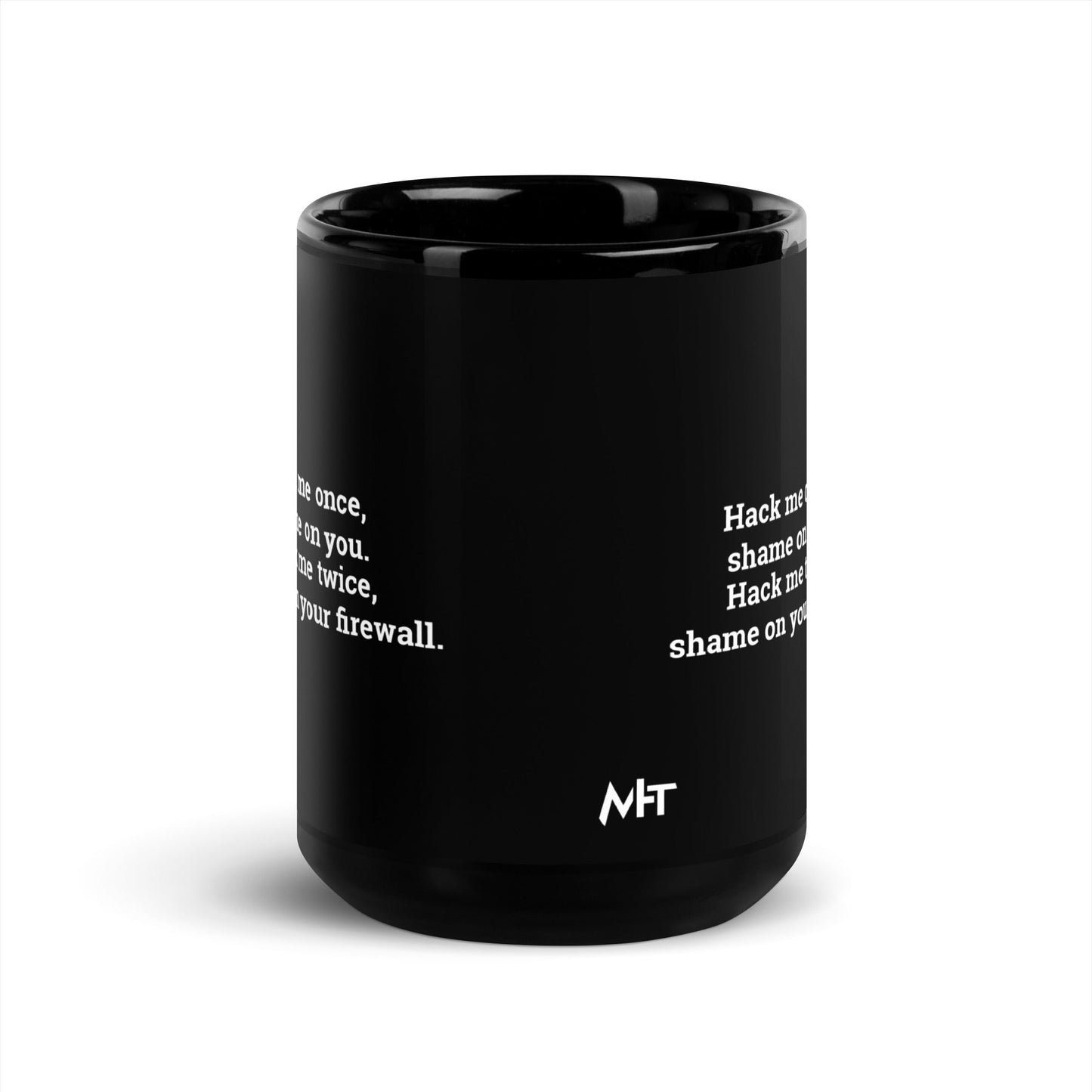 Hack me twice: shame on You, Firewall V2 - Black Glossy Mug by DarkByteGear