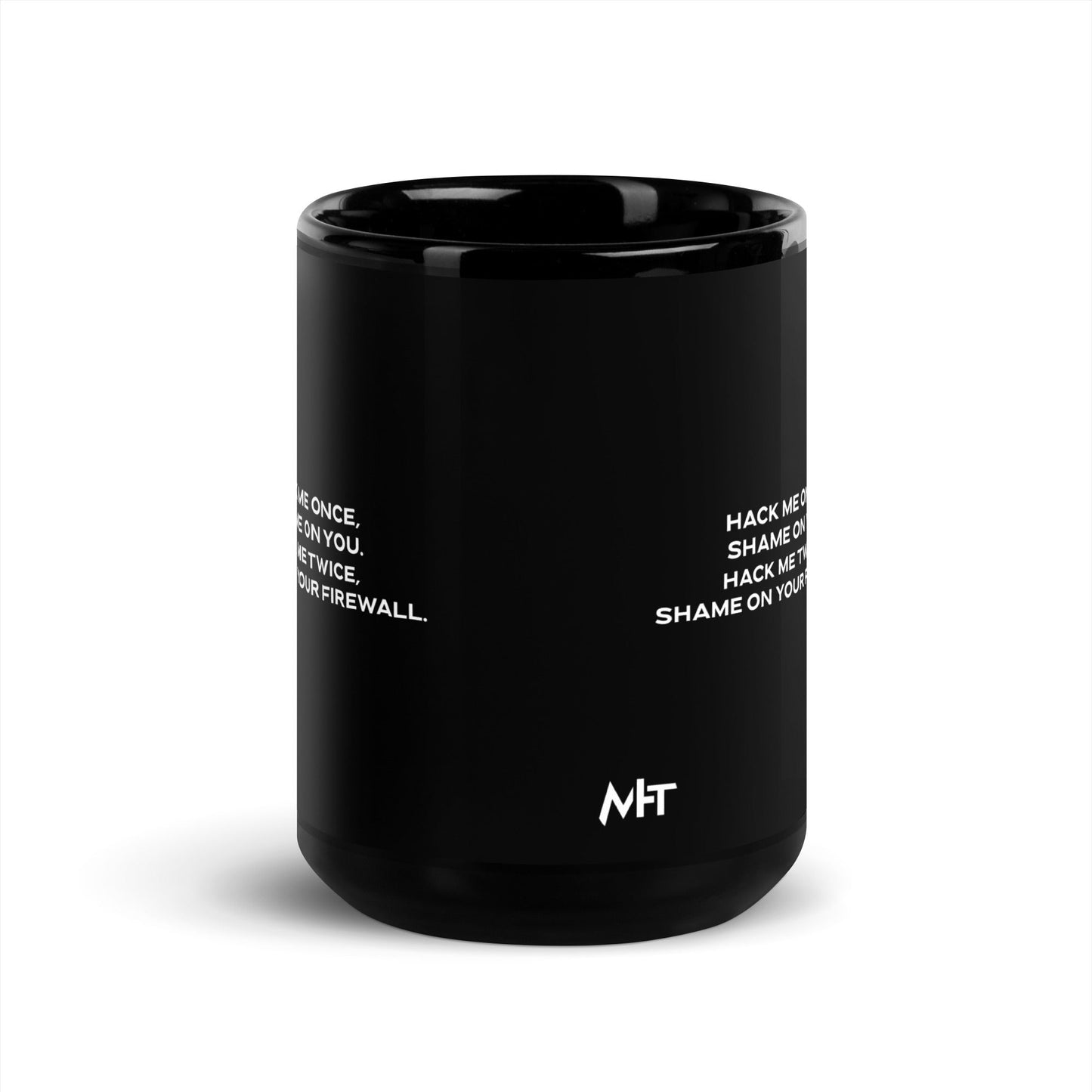 Hack me twice: shame on You, Firewall V1 - Black Glossy Mug by DarkByteGear