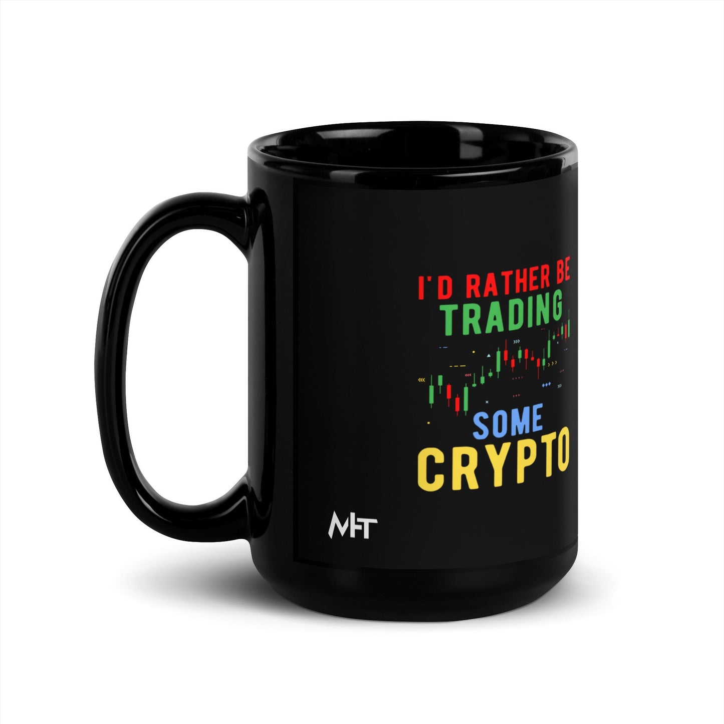 I'd rather be trading some Crypto - Black Glossy Mug by DarkByteGear