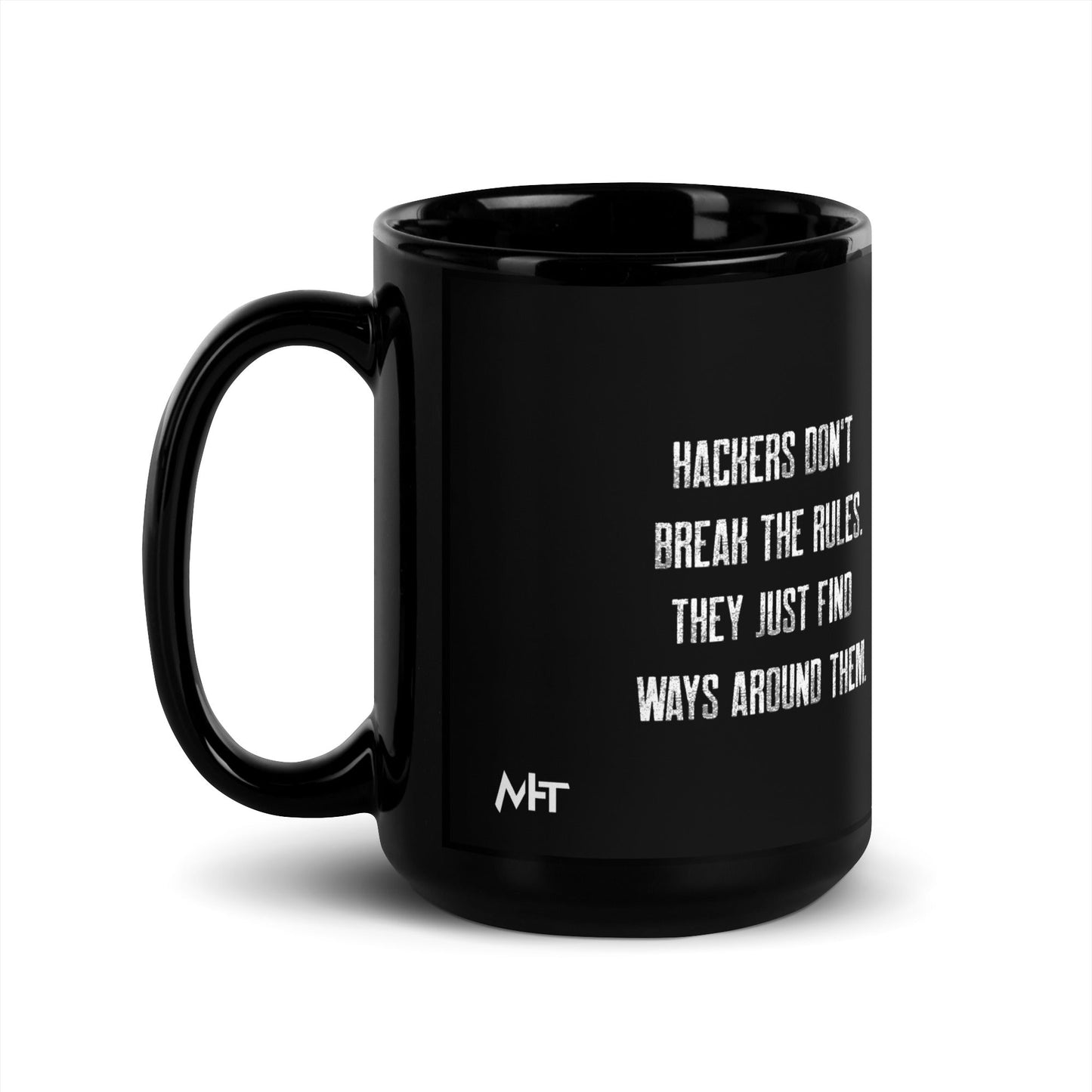 Hackers don't break the rules, they just find ways around them V1 - Black Glossy Mug by DarkByteGear
