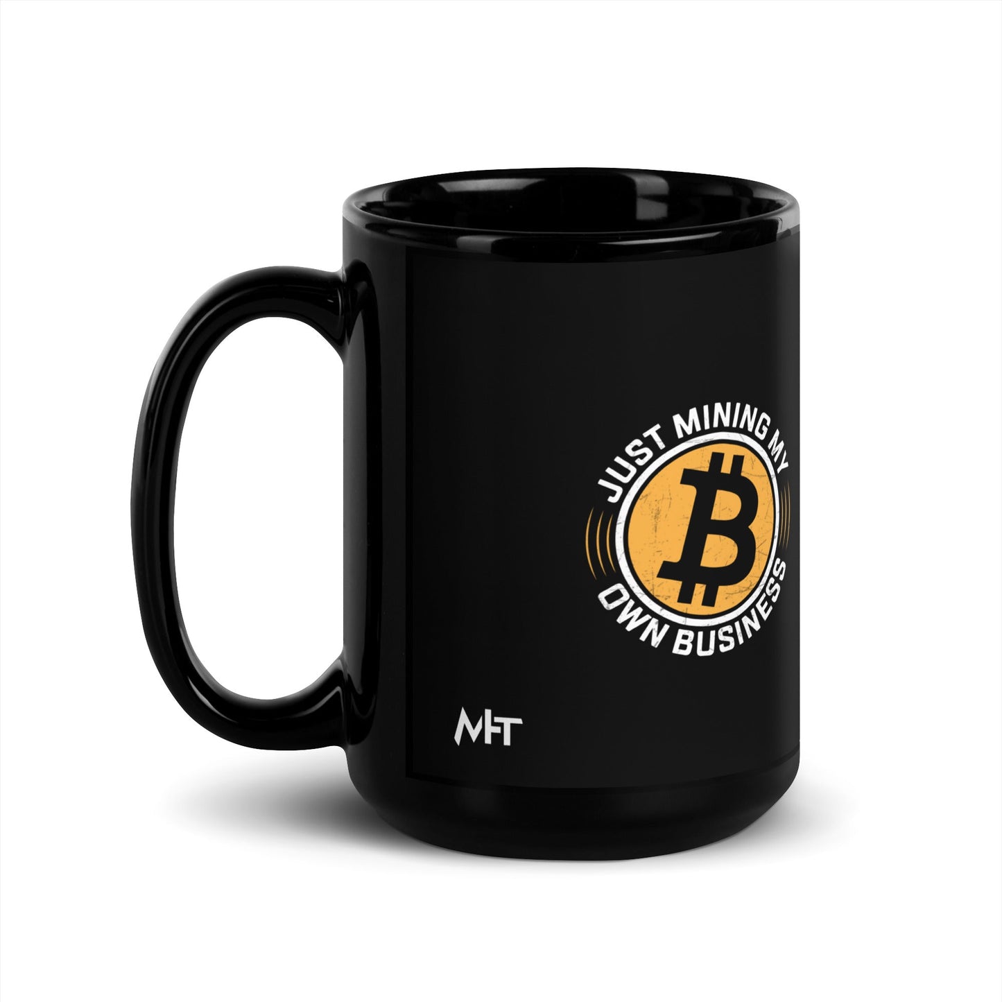 Just Mining My Own Business - Black Glossy Mug by DarkByteGear