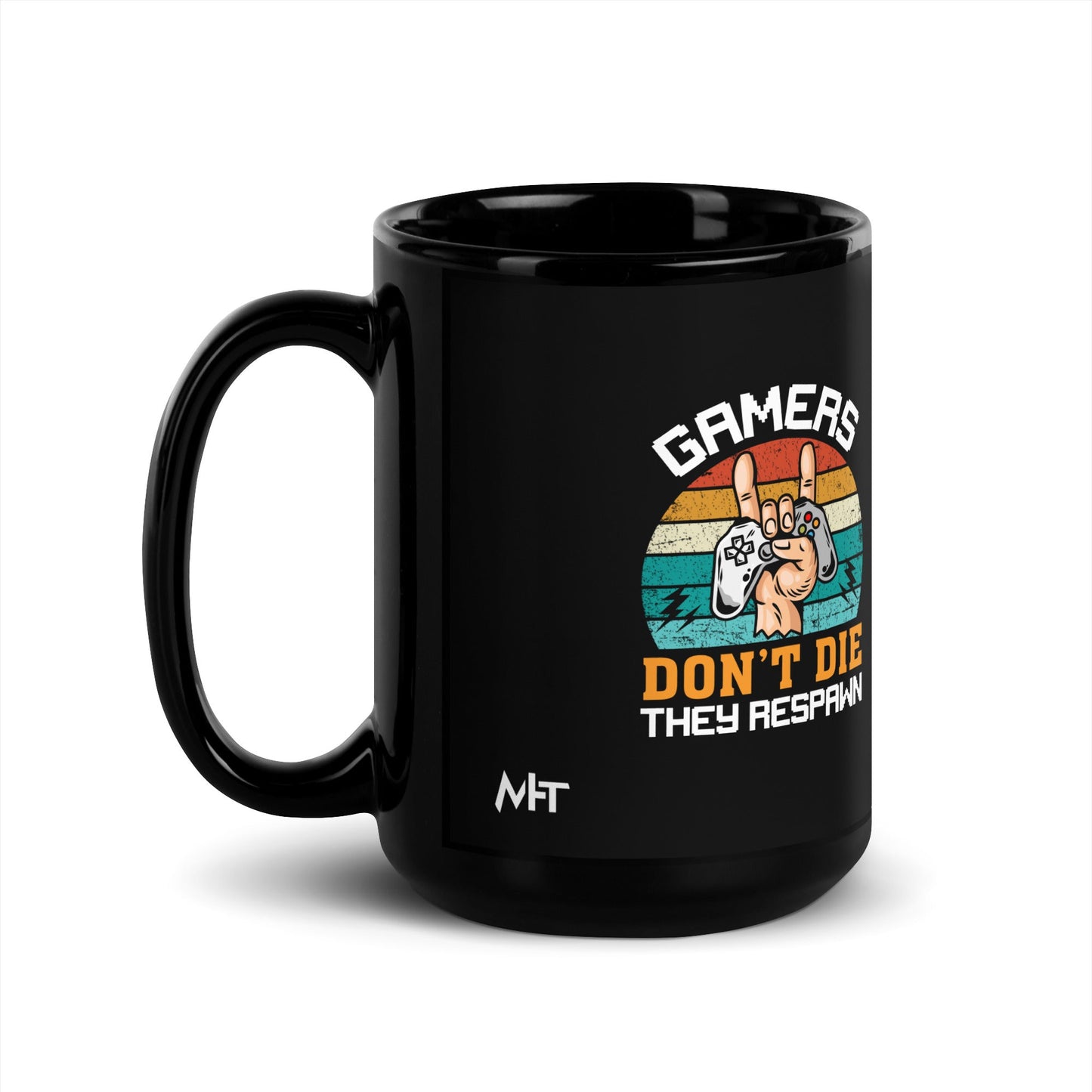 Gamers don't Die, they Respawn - Black Glossy Mug by DarkByteGear