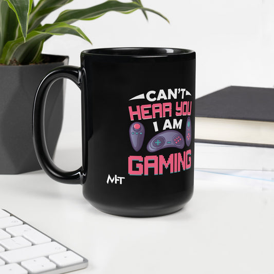 Can't Hear you, I am Gaming - Black Glossy Mug by DarkByteGear