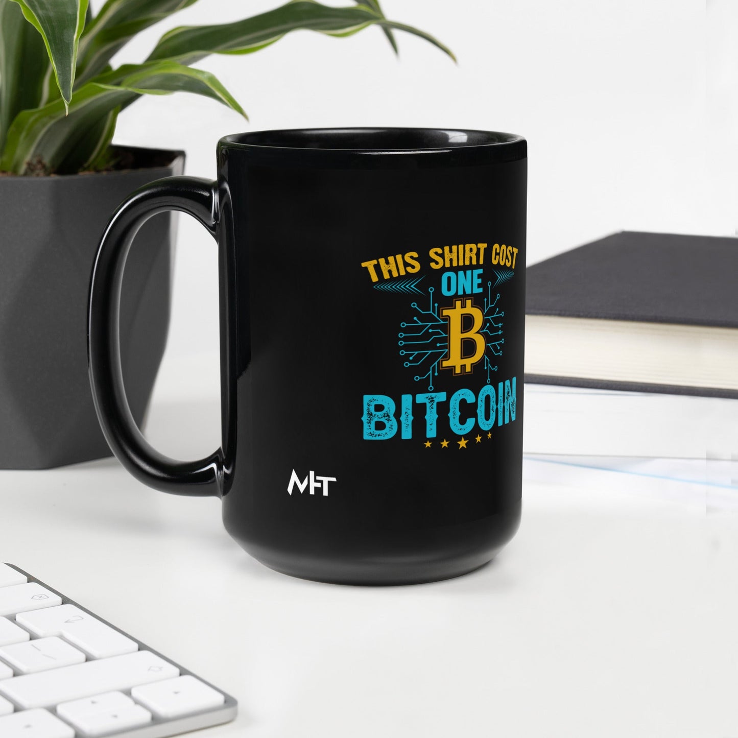 This Shirt Costs one Bitcoin - Black Glossy Mug by DarkByteGear