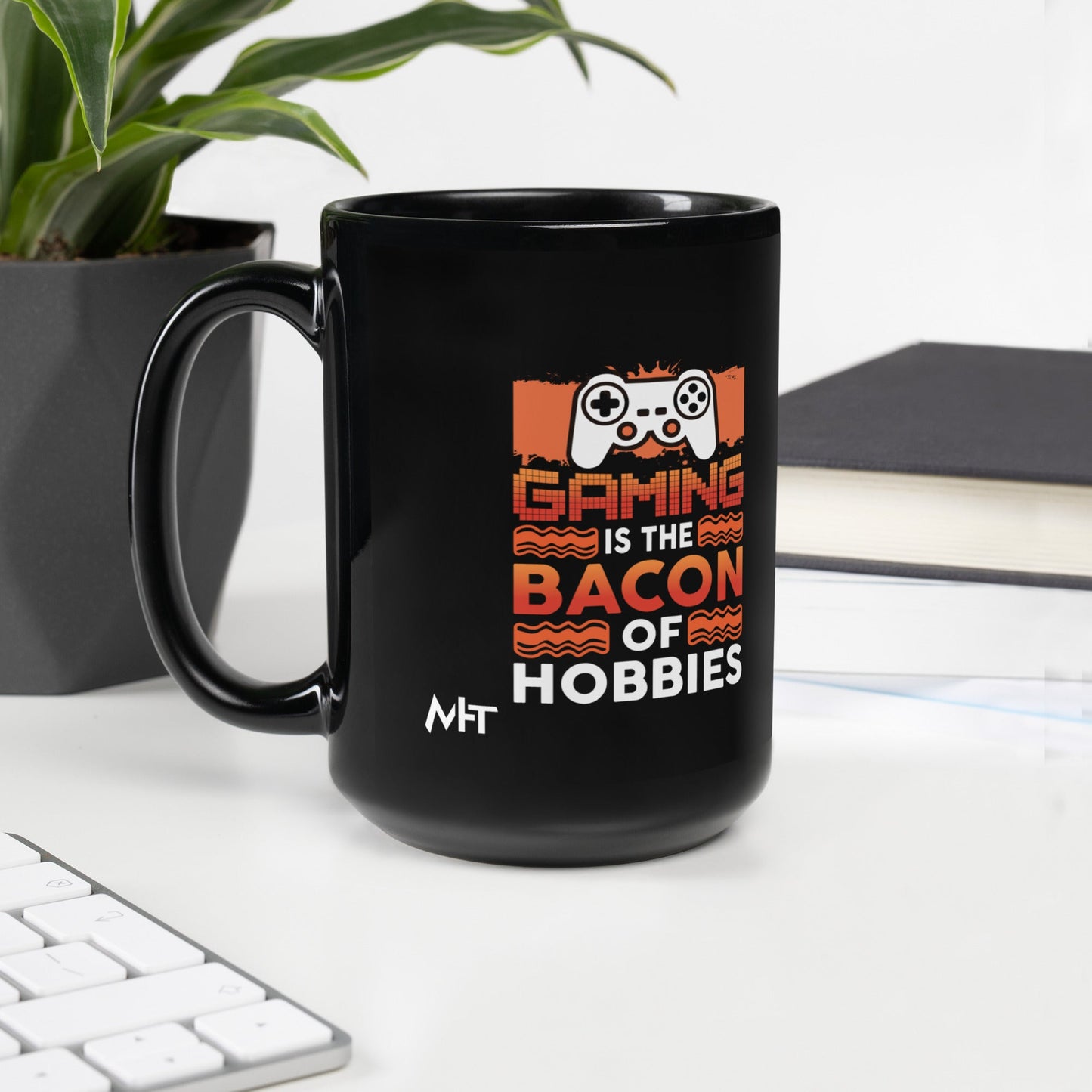 Gaming is the Bacon of Hobbies - Black Glossy Mug by DarkByteGear