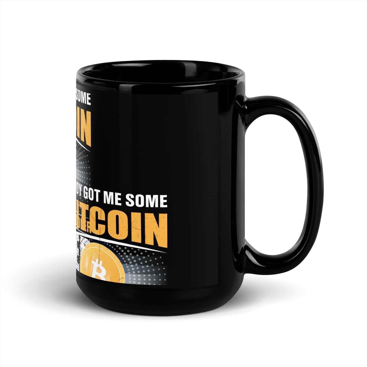 Daddy got me some Bitcoin, so I can be toddler holder - Black Glossy Mug by DarkByteGear