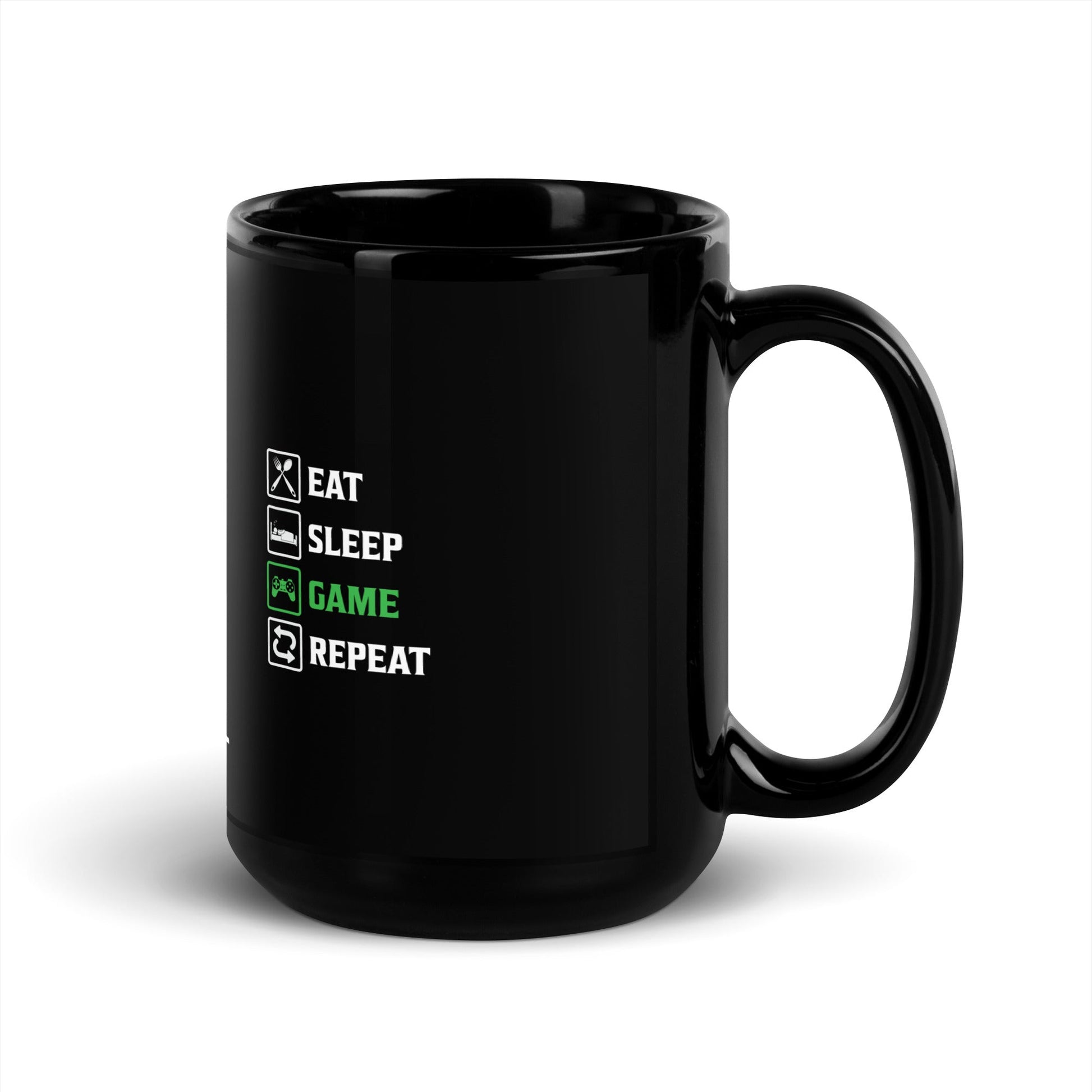 Eat, Sleep, GAME, Repeat - Black Glossy Mug by DarkByteGear
