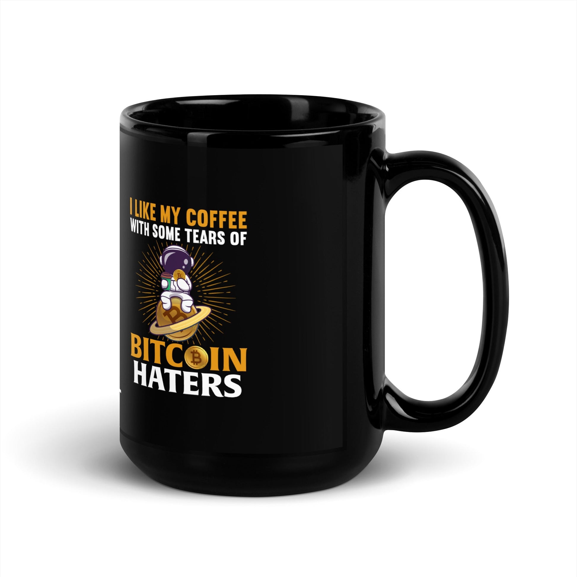 I like my Coffee with some tears of Bitcoin Haters - Black Glossy Mug by DarkByteGear