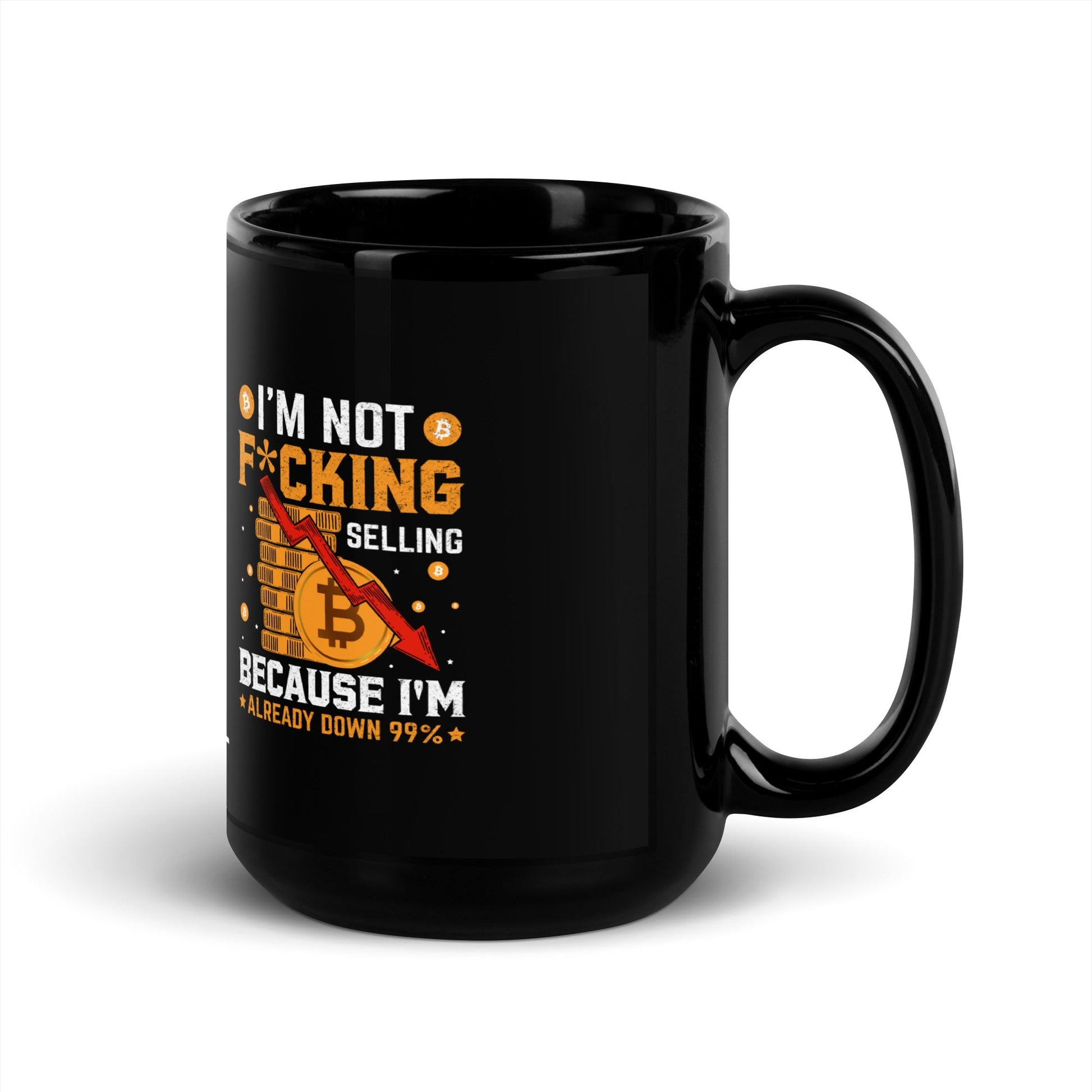 I'm not fucking selling Because I'm already Down - Black Glossy Mug by DarkByteGear