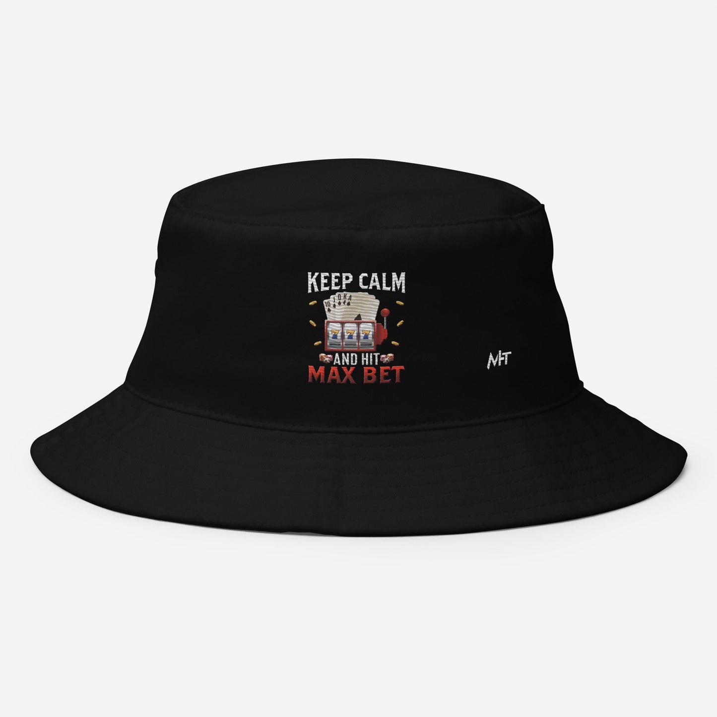 Keep Calm and Hit Max Bet - Bucket Hat by DarkByteGear