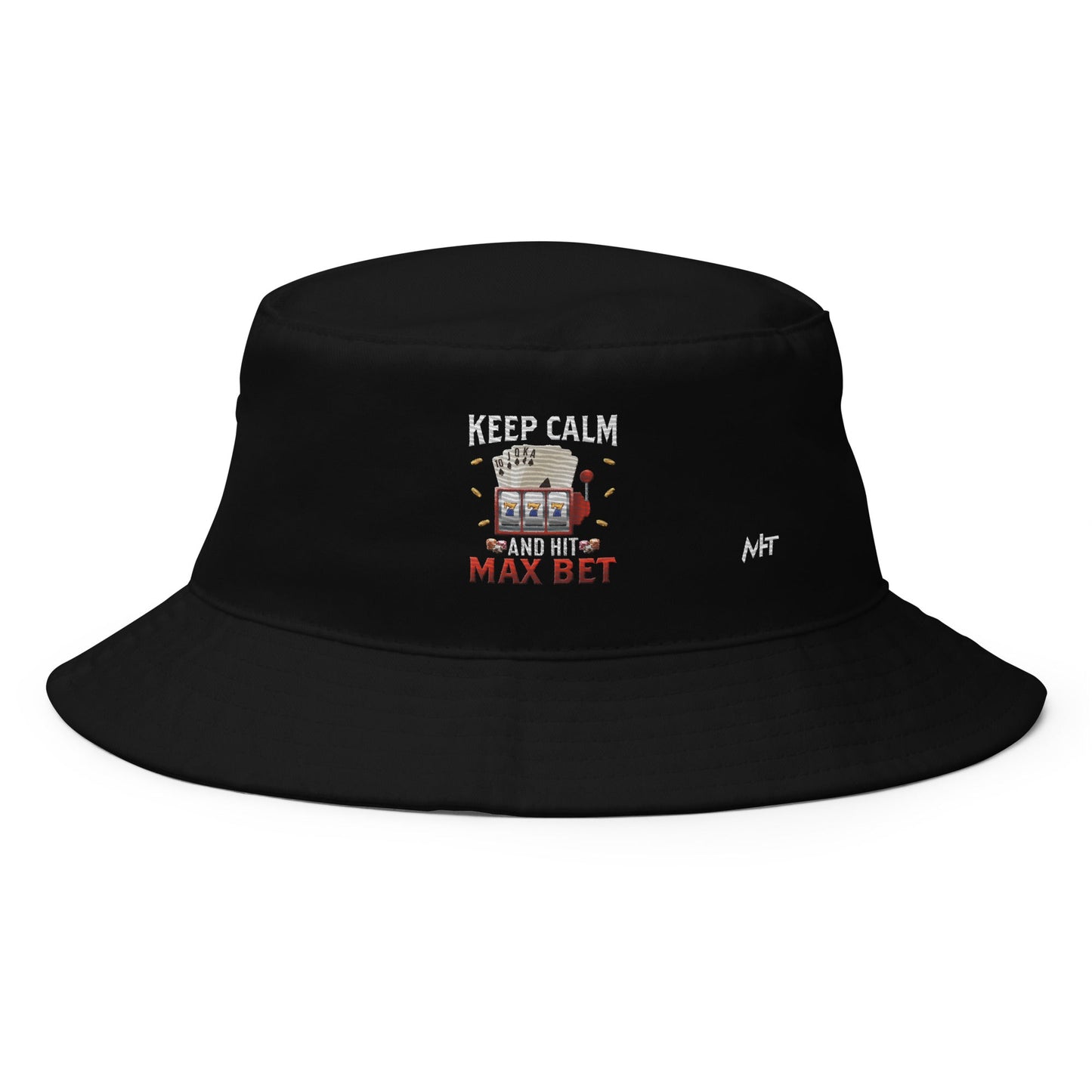 Keep Calm and Hit Max Bet - Bucket Hat by DarkByteGear