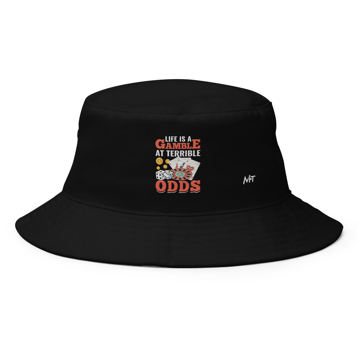 Life is a Gamble at terrible Odds - Bucket Hat by DarkByteGear