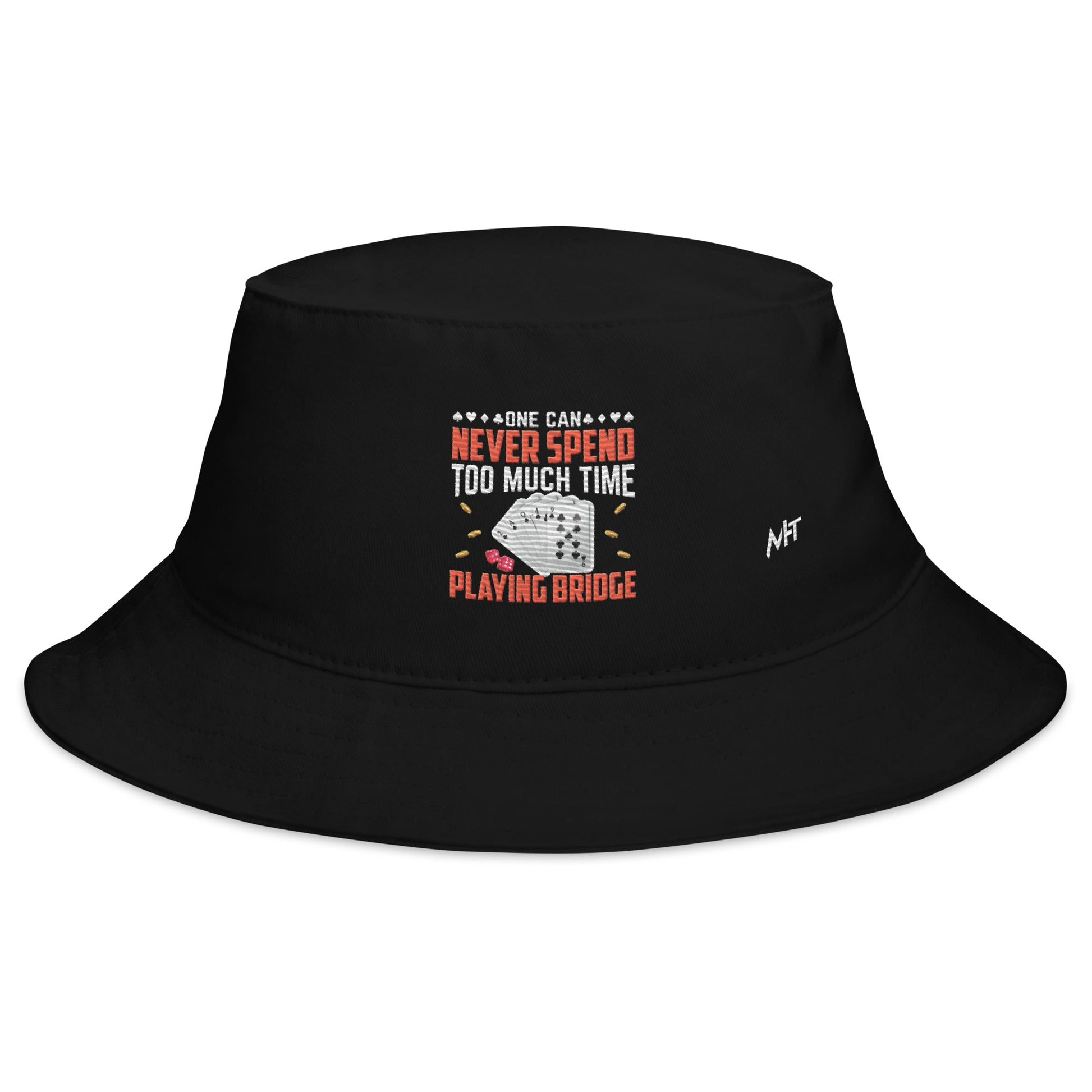 One can never Spend too much Time playing Bridge - Bucket Hat by DarkByteGear
