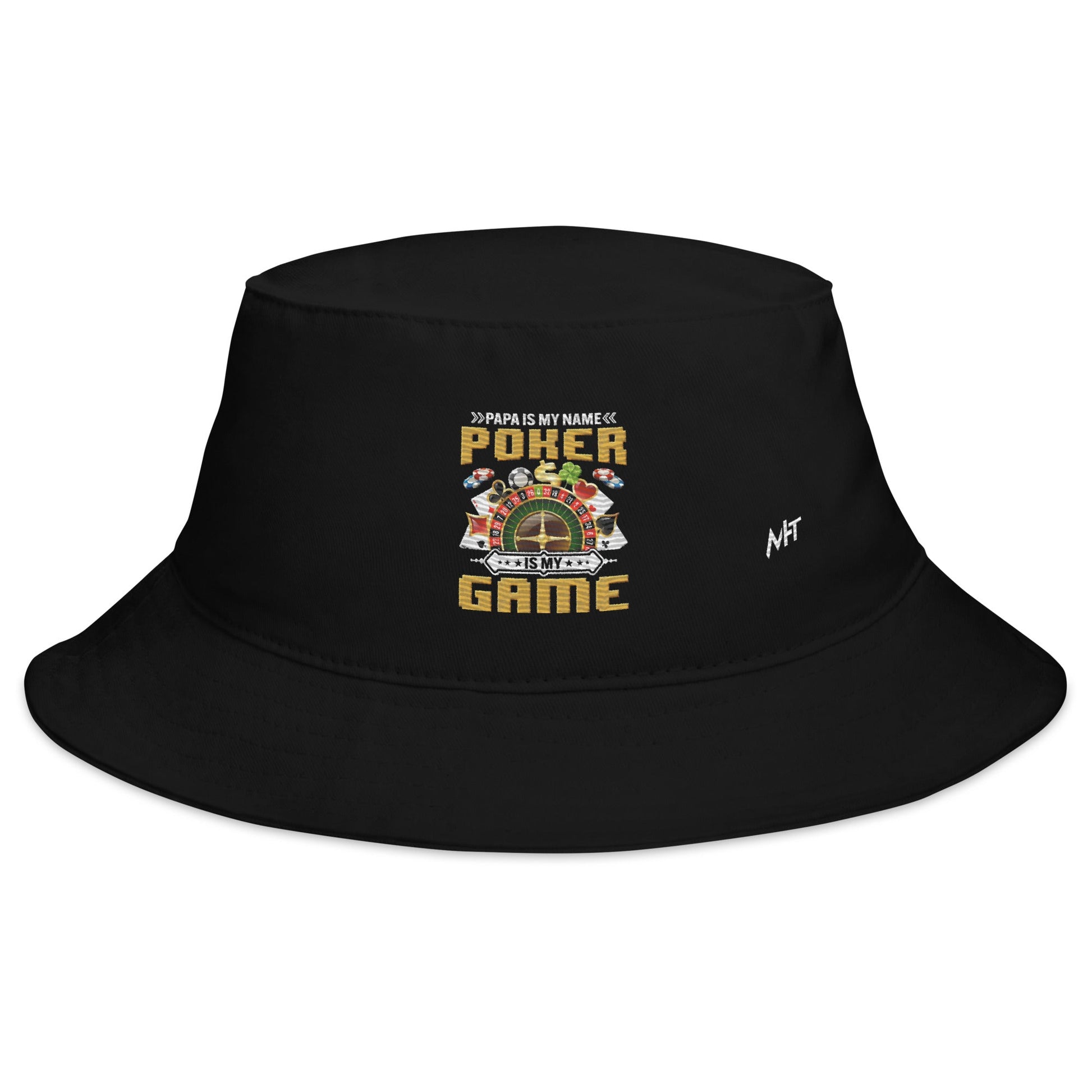 Papa Is my Name; Poker Is my Game - Bucket Hat by DarkByteGear