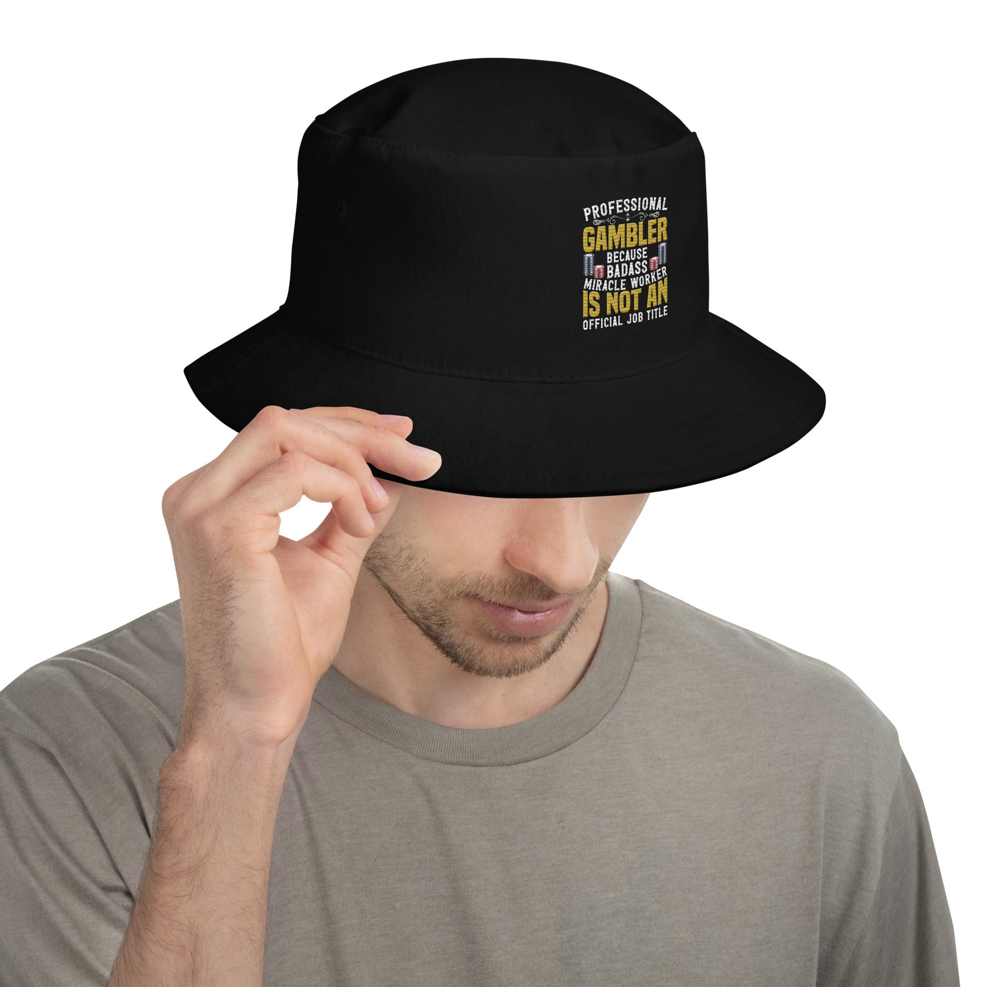 Professional Gambler because Badass Miracle Worker is an official Job Title - Bucket Hat by DarkByteGear