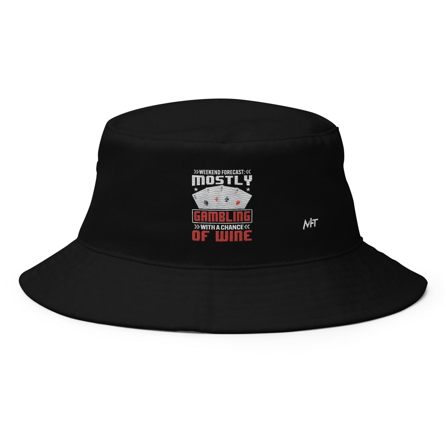 Weekend Forecast Mostly Gambling With a Chance of Wine - Bucket Hat by DarkByteGear