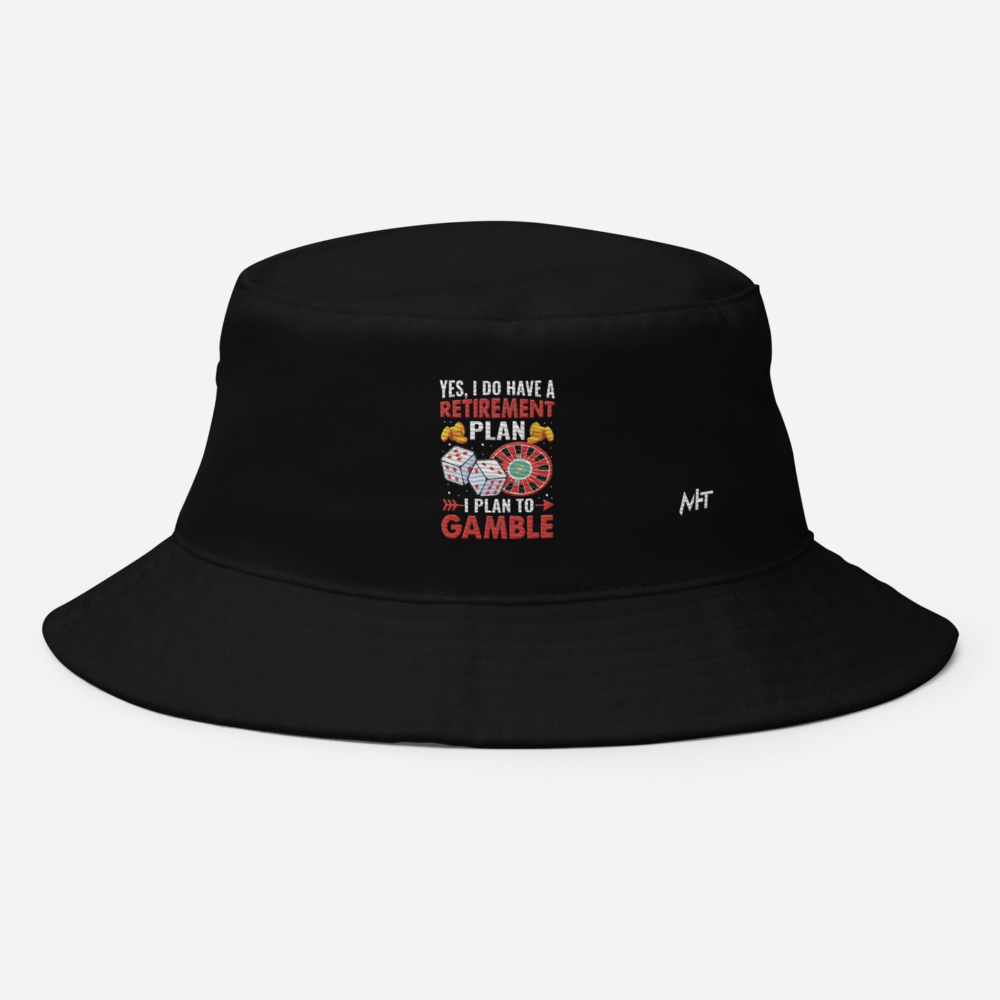 I Have a Retirement Plan; I Plan to Gamble - Bucket Hat by DarkByteGear