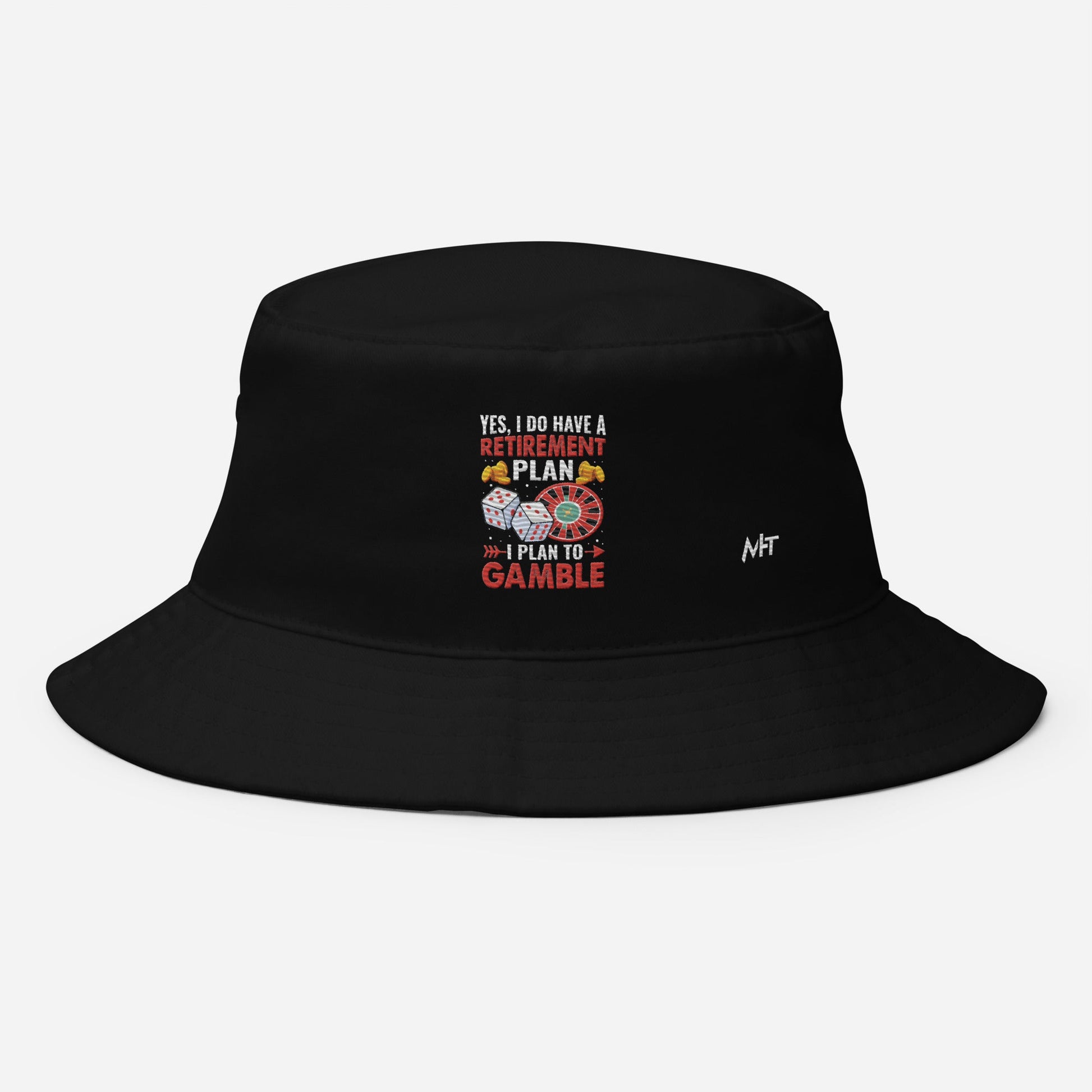 I Have a Retirement Plan; I Plan to Gamble - Bucket Hat by DarkByteGear
