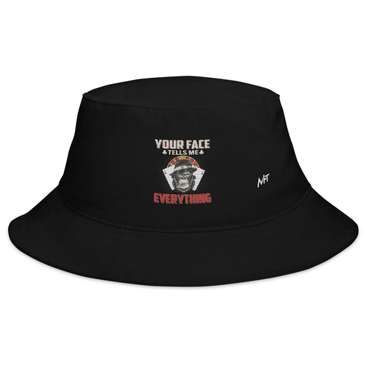 Your Face Tells me Everything - Bucket Hat by DarkByteGear