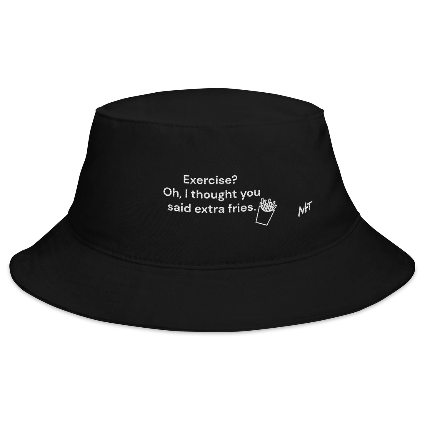 Exercise? Oh, I thought you said extra fries - Bucket Hat by DarkByteGear
