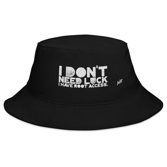 I Don't Need Luck: I Have Root Access - Bucket Hat by DarkByteGear