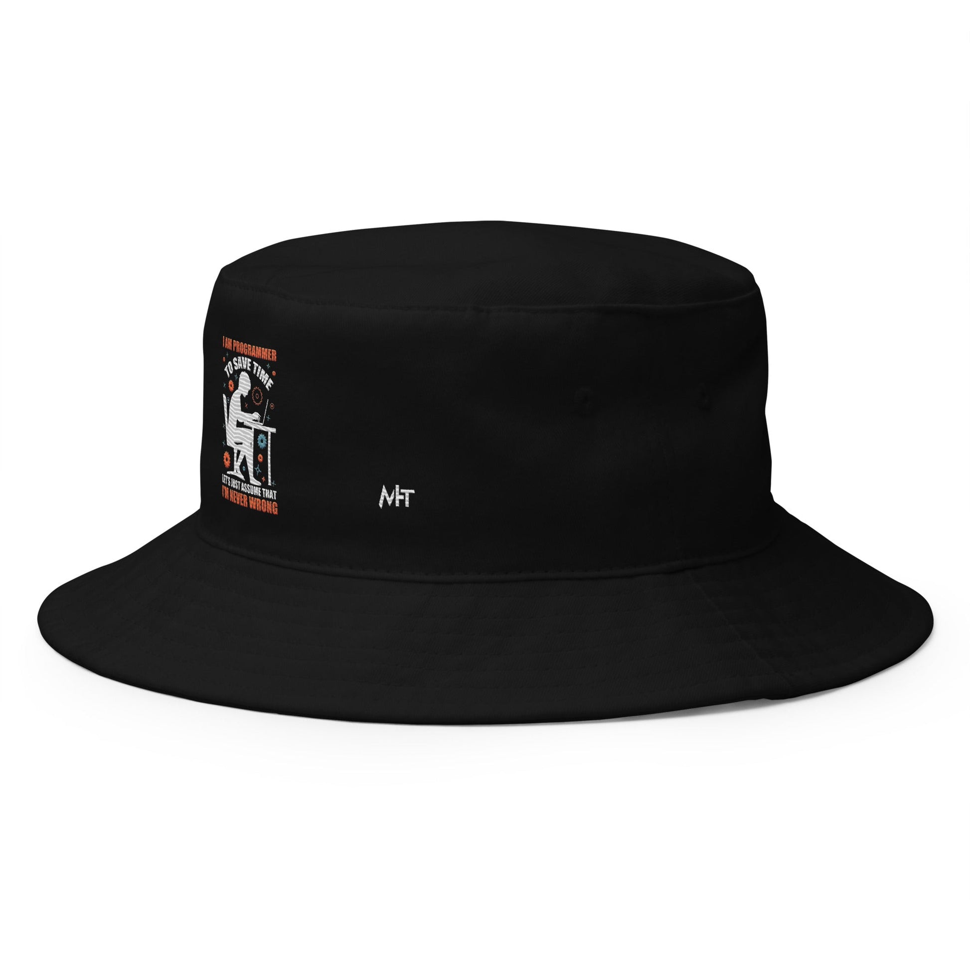I am Programmer, to Save time, let's just Assume; I am never Wrong - Bucket Hat by DarkByteGear