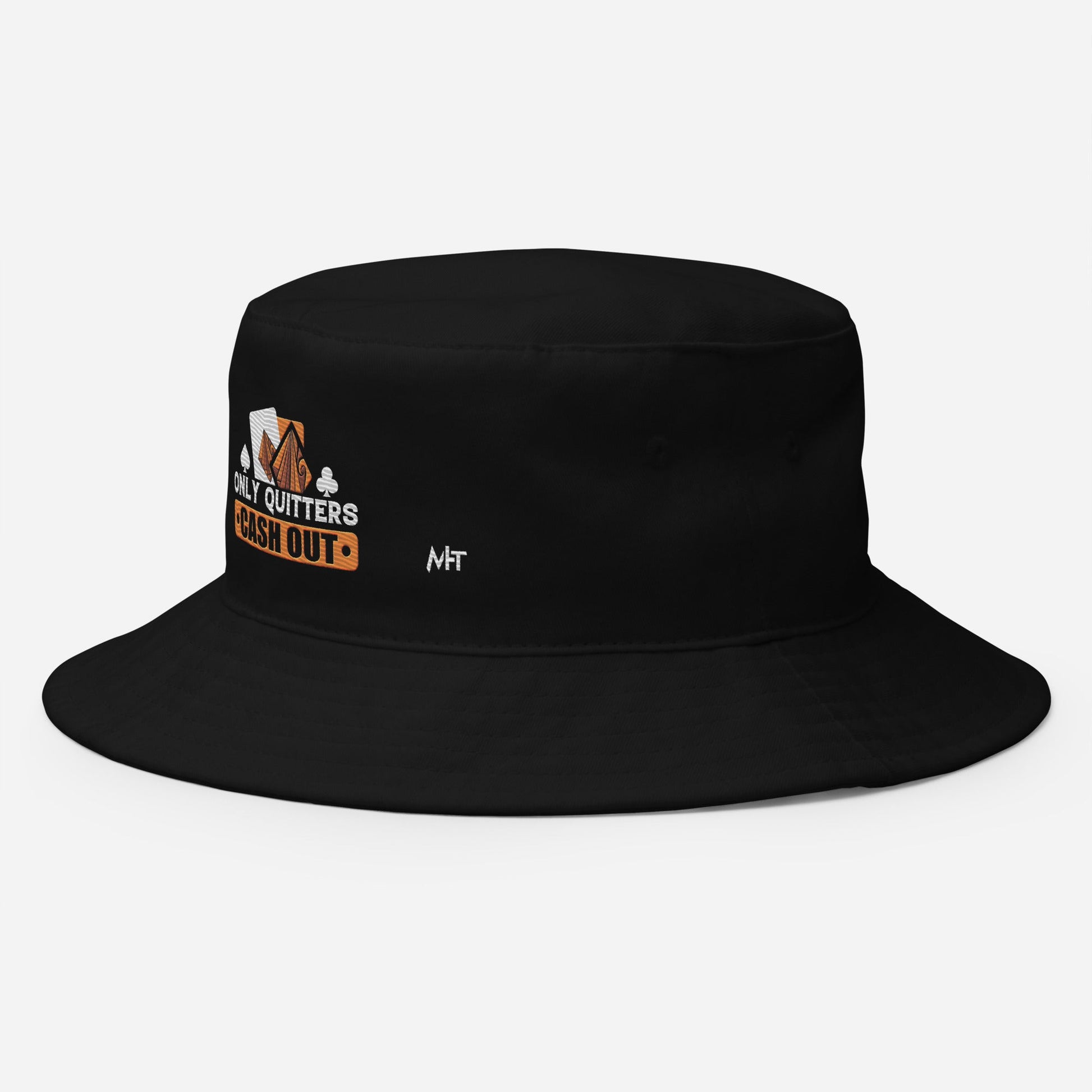 Only Quitters Cash Out - Bucket Hat by DarkByteGear