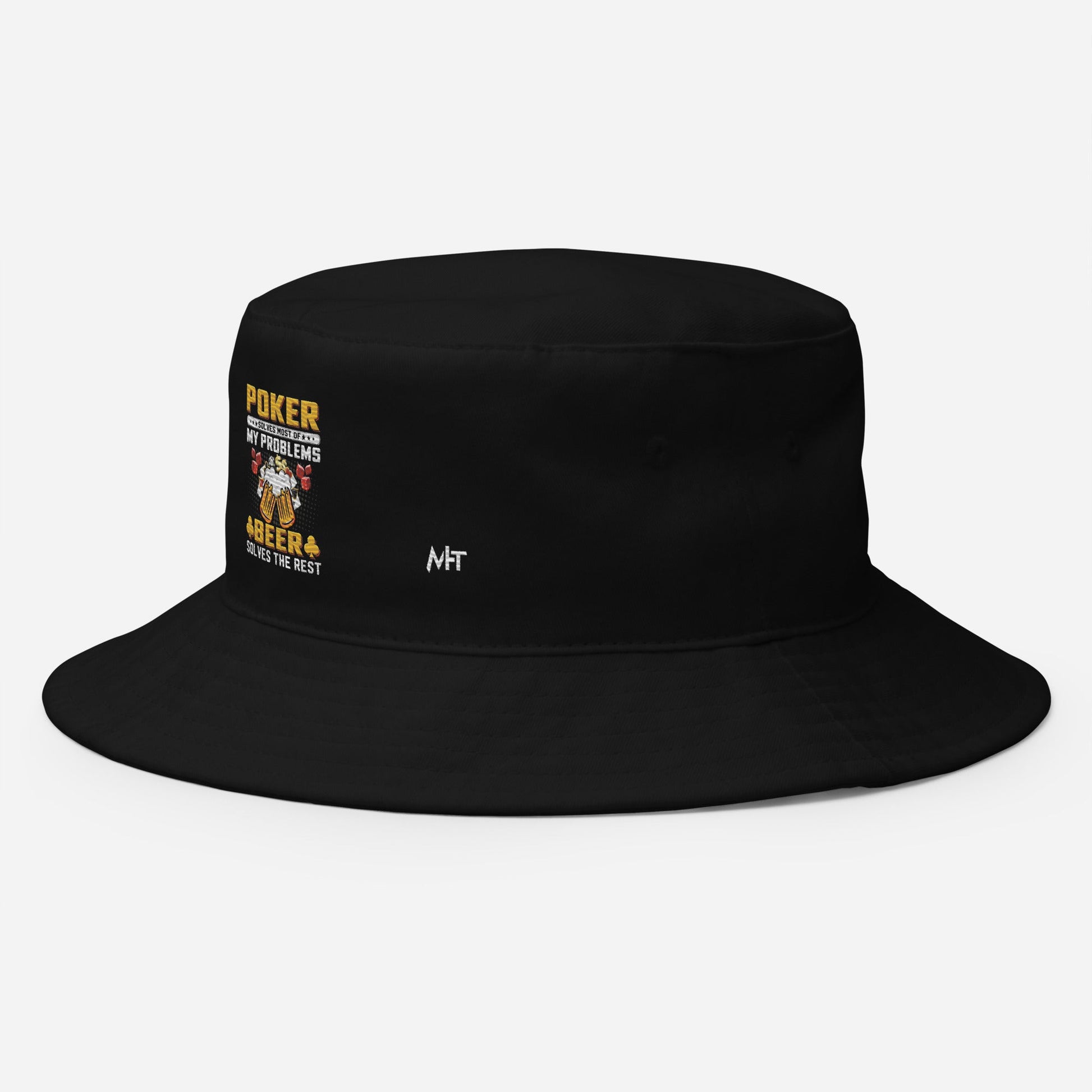 Poker Solves Most of My Problems, but Beer Solves the Rest - Bucket Hat by DarkByteGear