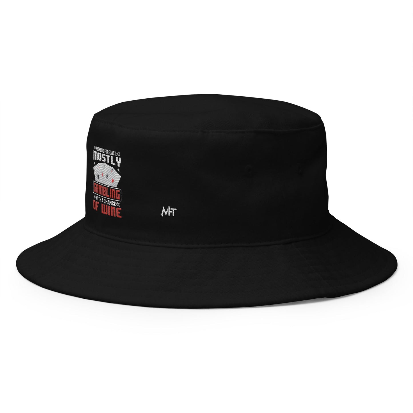 Weekend Forecast Mostly Gambling With a Chance of Wine - Bucket Hat by DarkByteGear