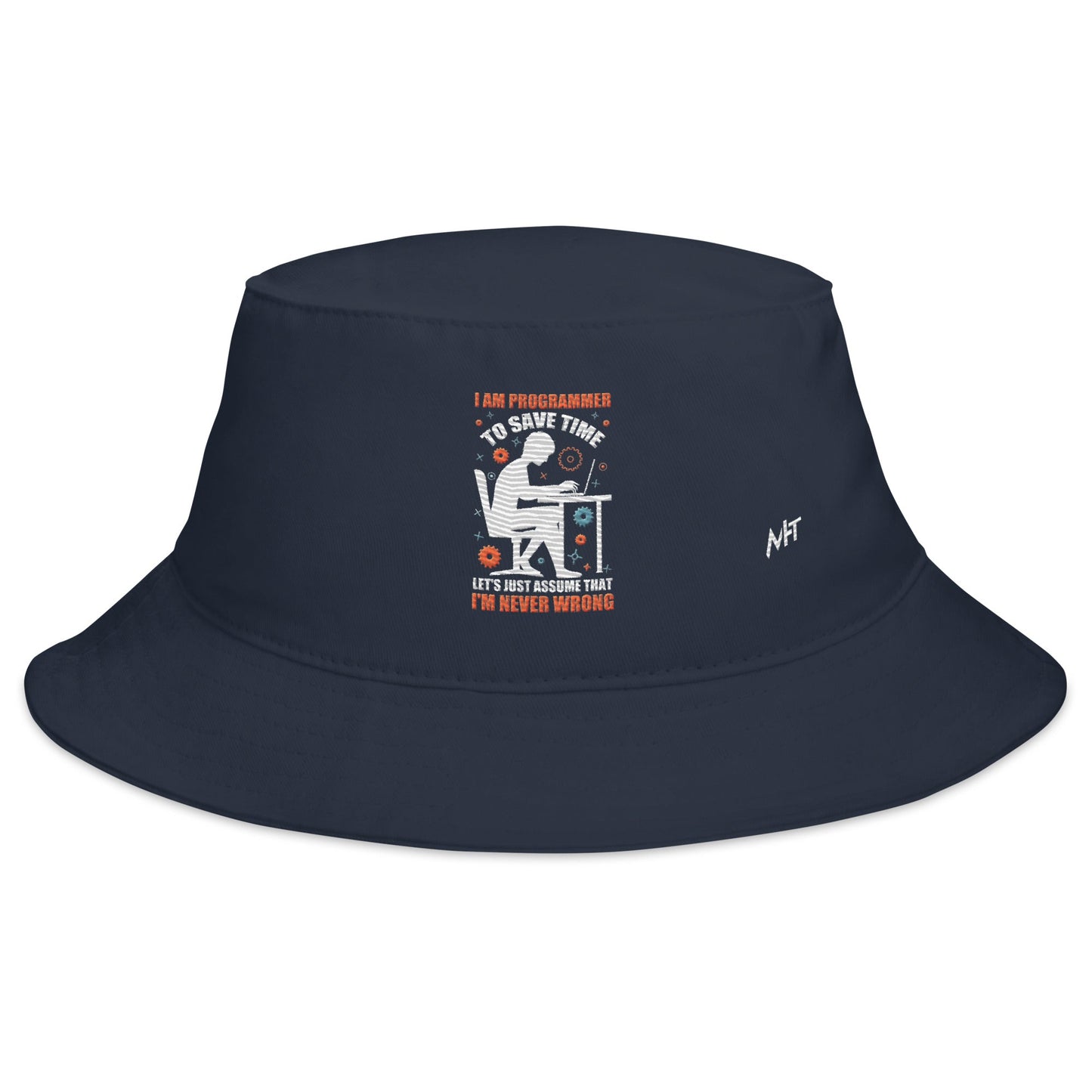 I am Programmer, to Save time, let's just Assume; I am never Wrong - Bucket Hat by DarkByteGear