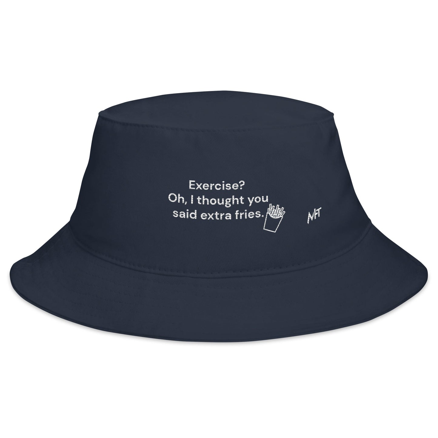 Exercise? Oh, I thought you said extra fries - Bucket Hat by DarkByteGear