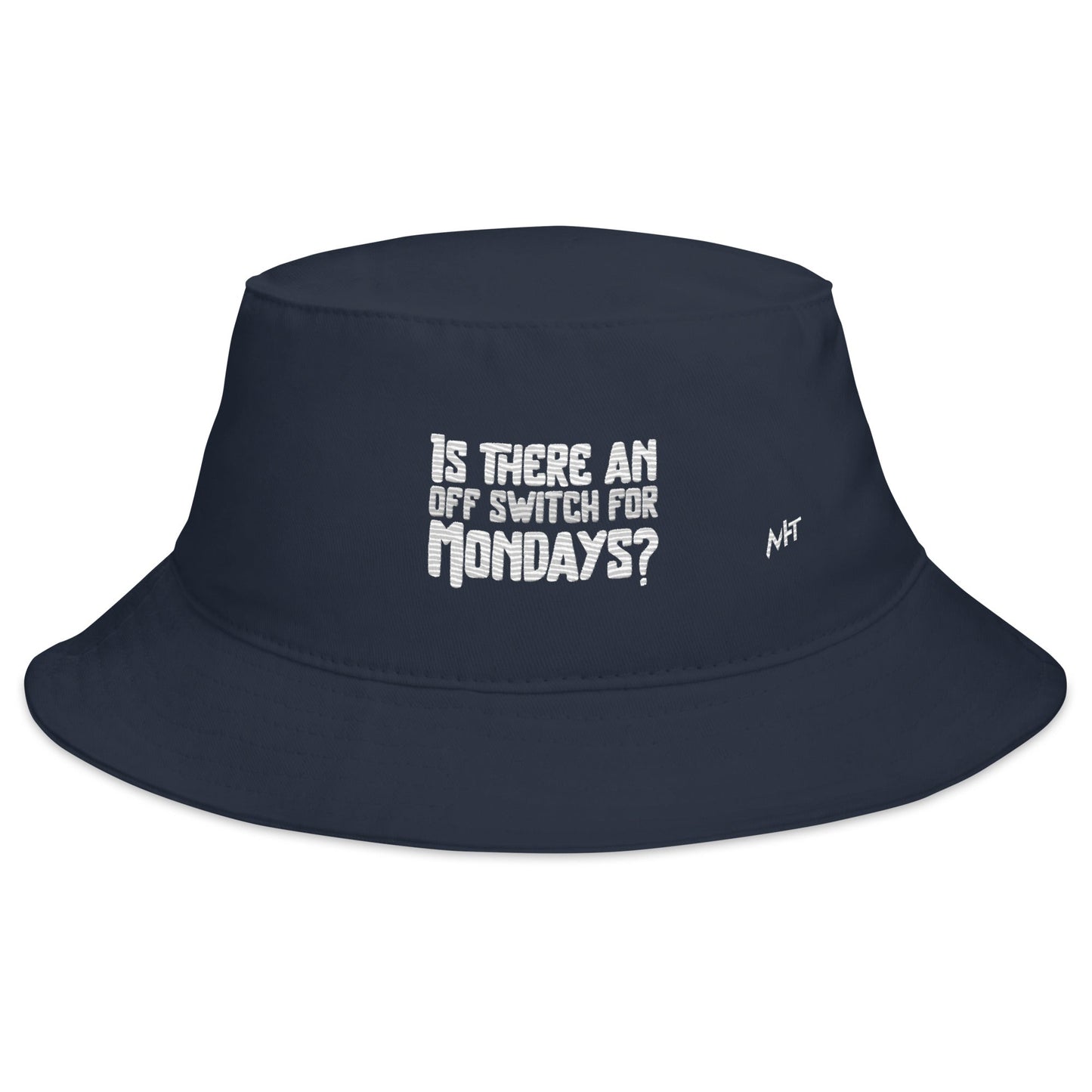 Is there an OFF switch for Mondays? - Bucket Hat by DarkByteGear