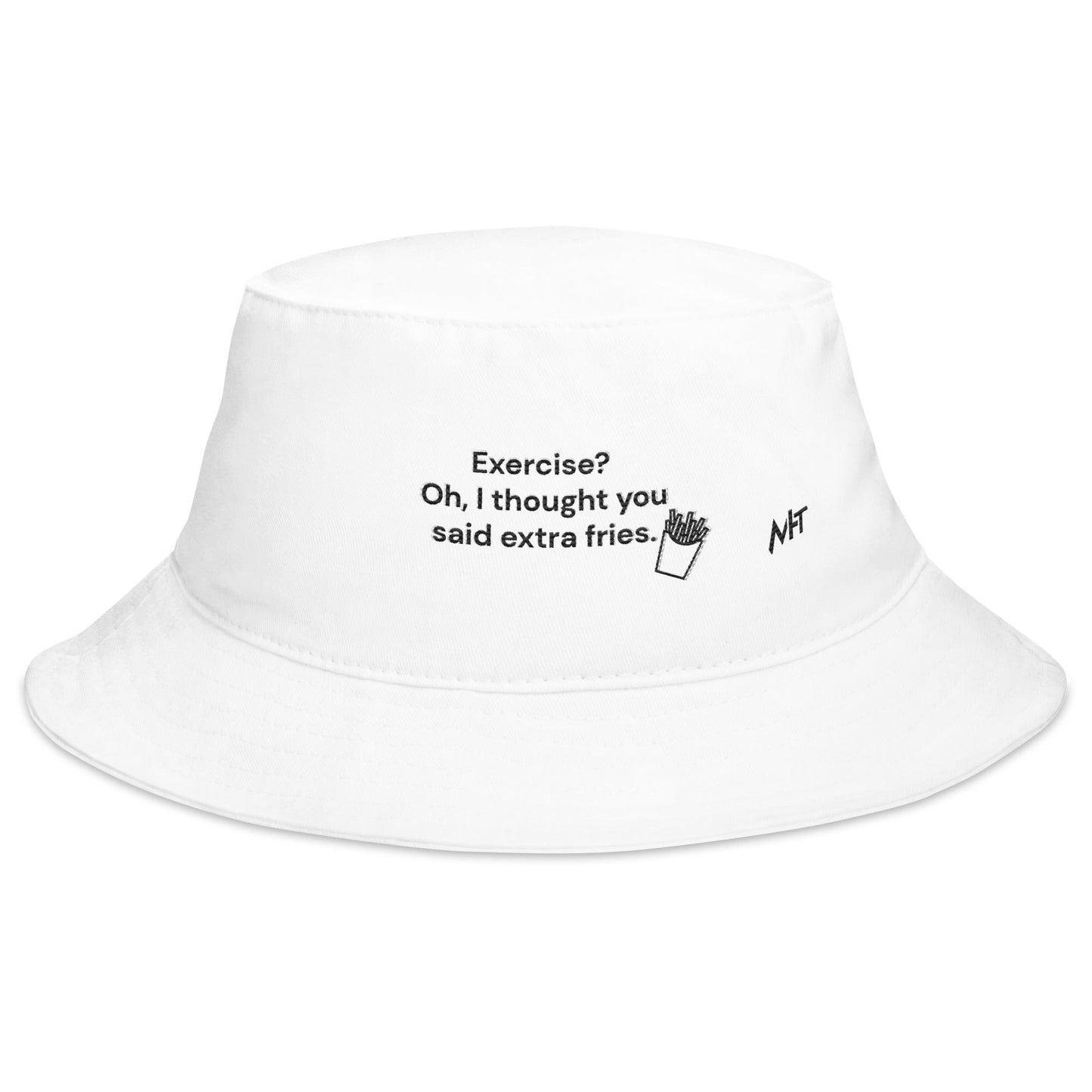 Exercise? Oh, I thought you said extra fries - Bucket Hat by DarkByteGear