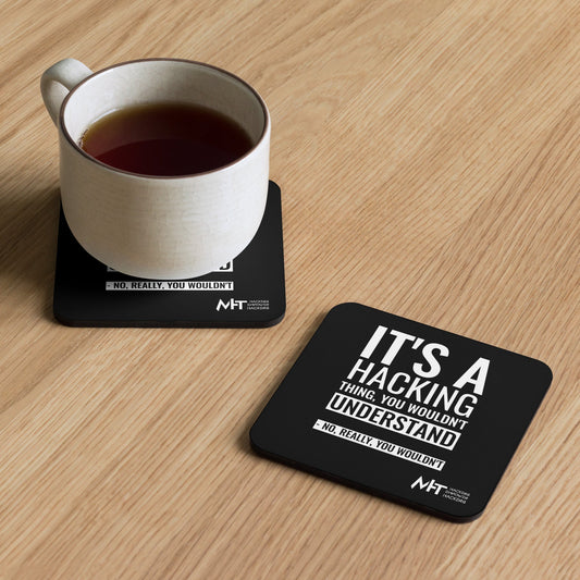 Its a hacking thing - Cork-back coaster by DarkByteGear
