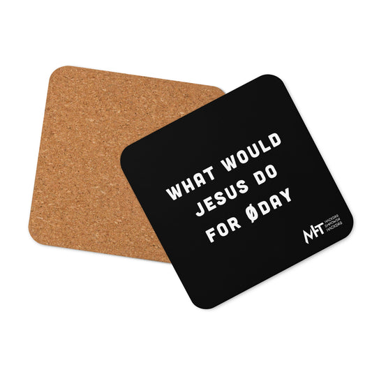 What would Jesus do for 0day - Cork-back coaster by DarkByteGear