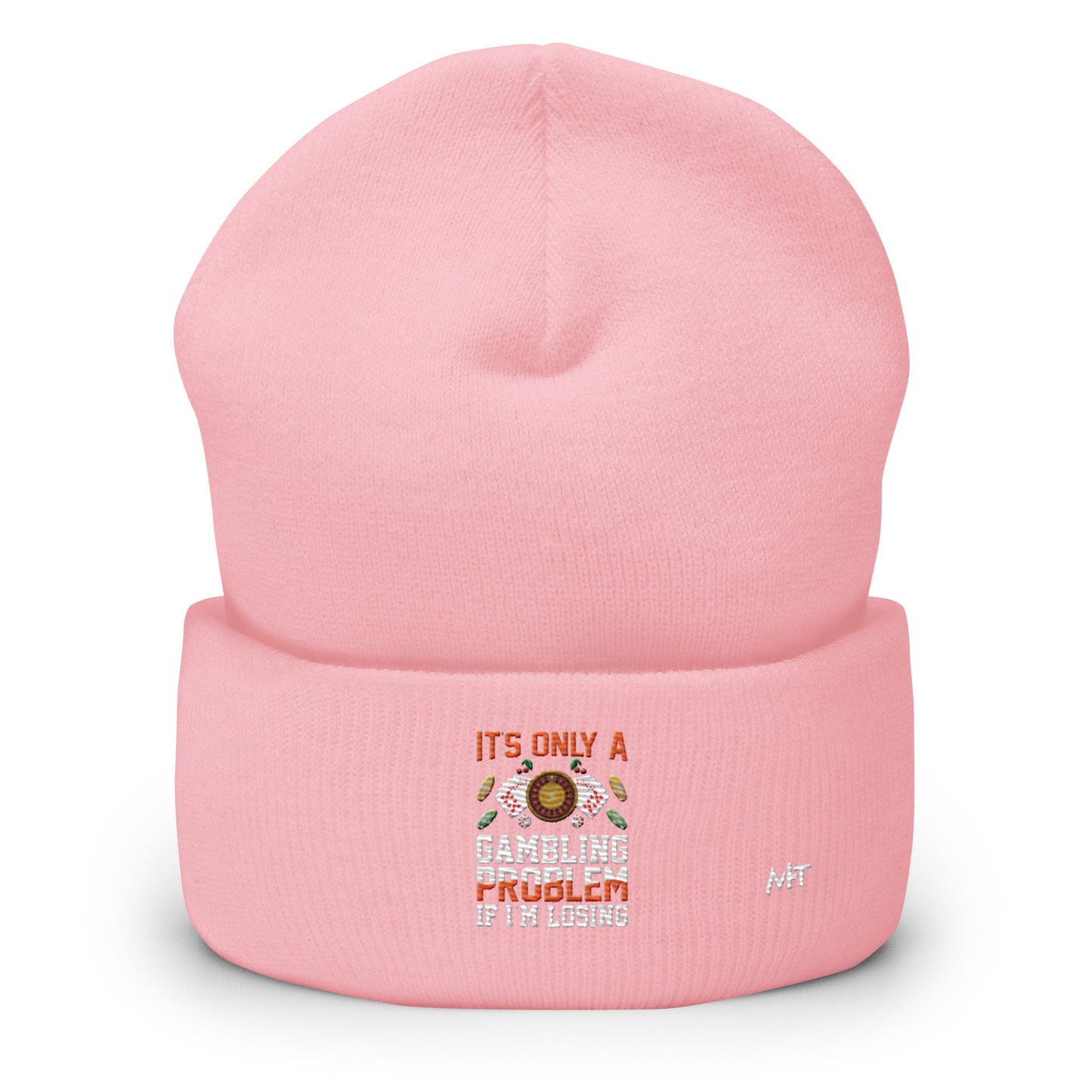 It's only a Gambling Problem, if I am losing - Cuffed Beanie by DarkByteGear
