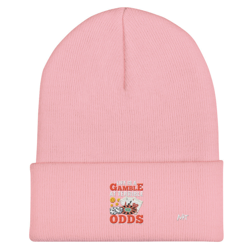 Life is a Gamble at terrible Odds - Cuffed Beanie by DarkByteGear