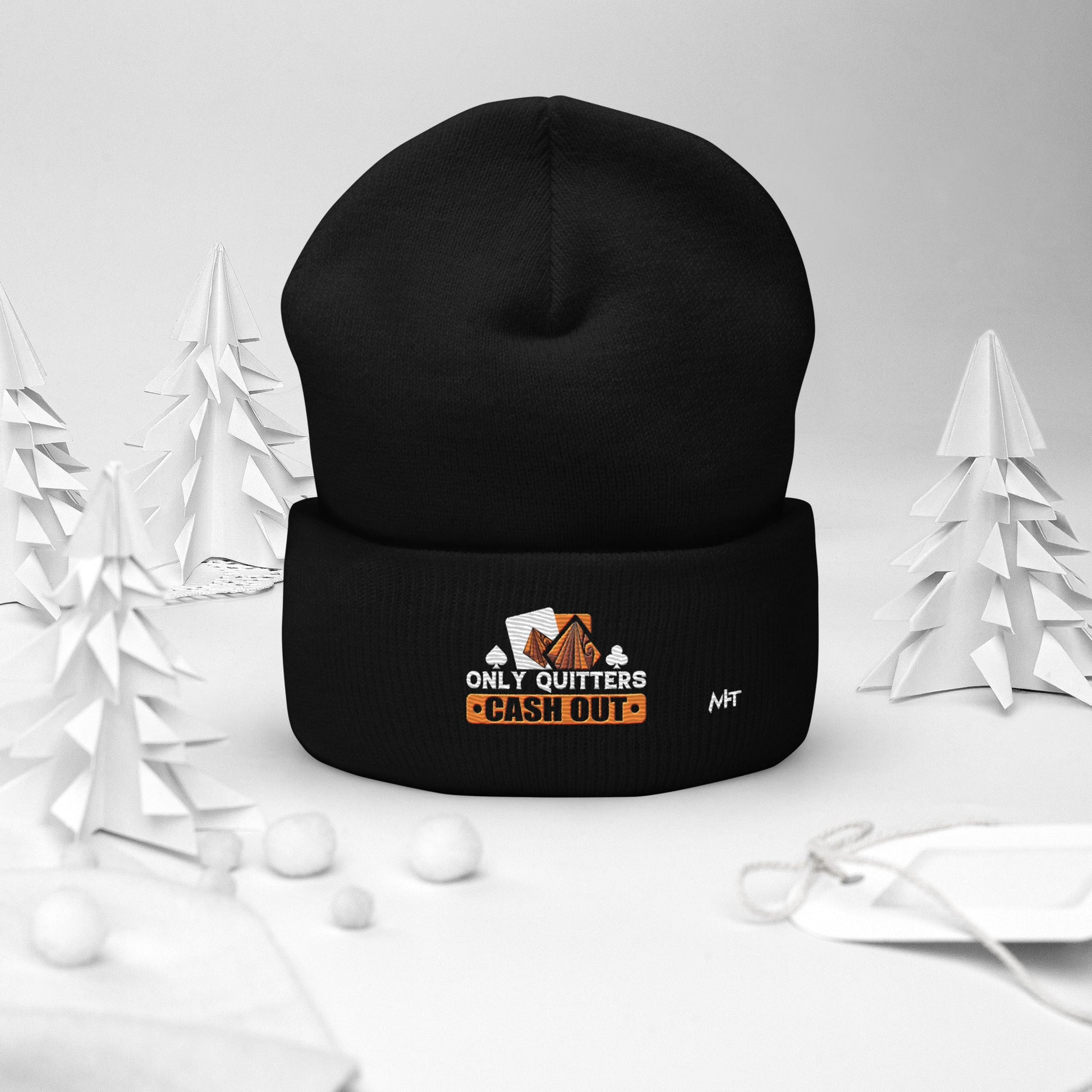 Only Quitters Cash Out - Cuffed Beanie by DarkByteGear