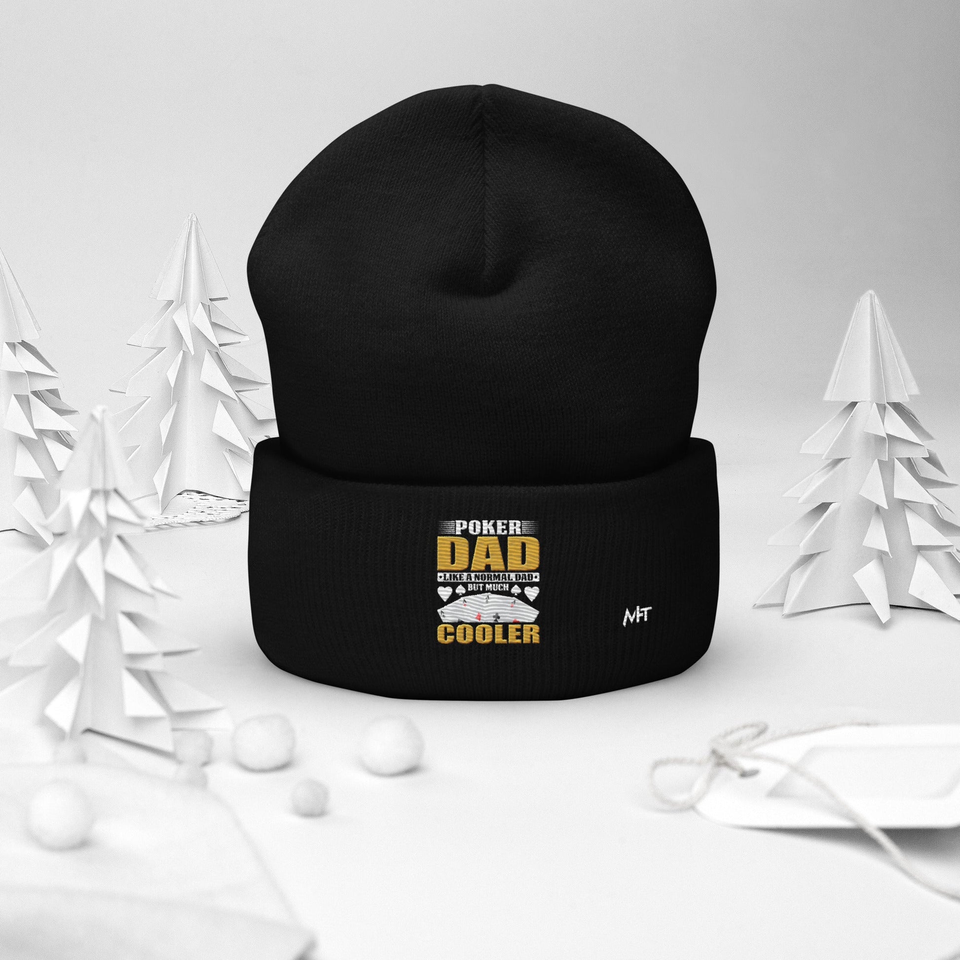 Poker Dad is like a Normal Dad but much Cooler - Cuffed Beanie by DarkByteGear
